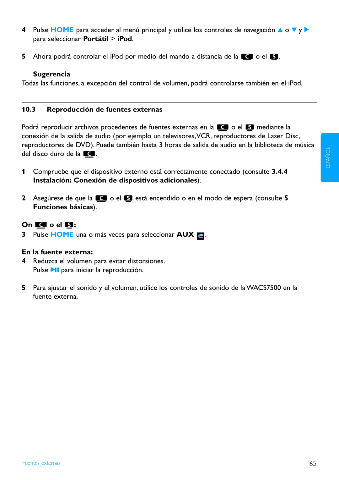 Philips WACS7500/37 manual Reproducción de fuentes externas, On o el, Pulse Home una o más veces para seleccionar AUX 