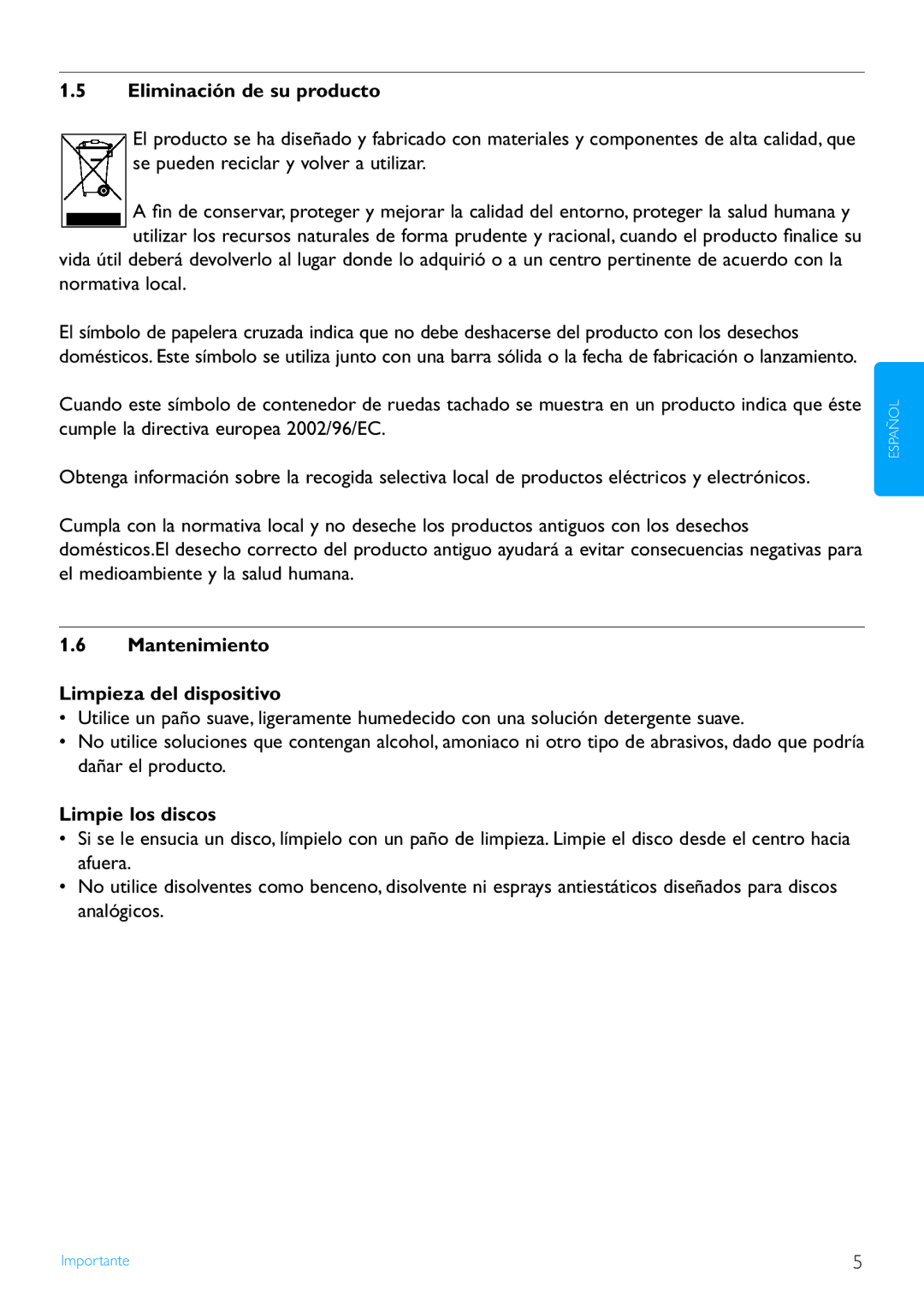 Philips WACS7500/37 manual Eliminación de su producto, Mantenimiento Limpieza del dispositivo, Limpie los discos 