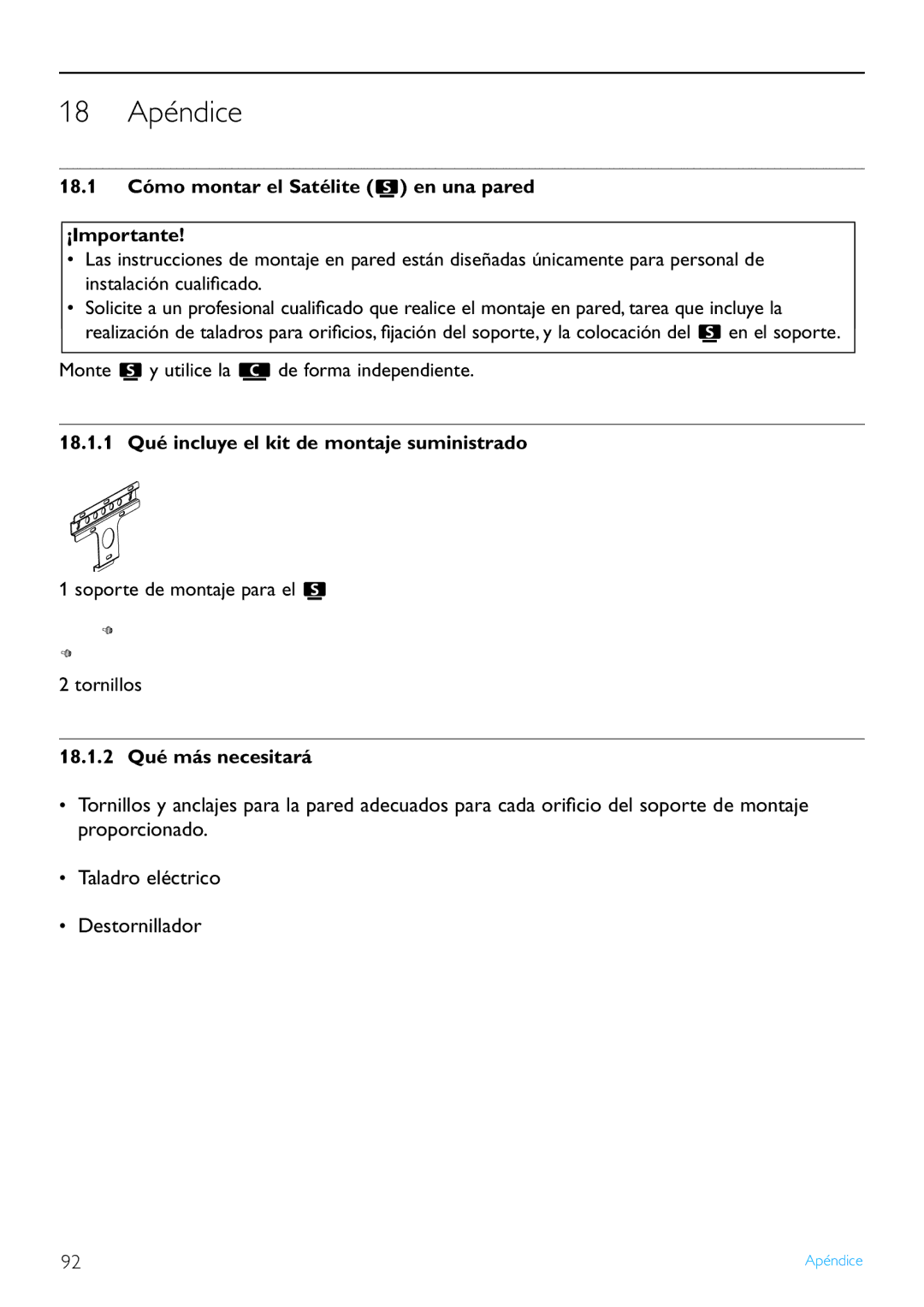 Philips WACS7500/37 manual 18 Apéndice, 18.1 Cómo montar el Satélite en una pared ¡Importante, 18.1.2 Qué más necesitará 