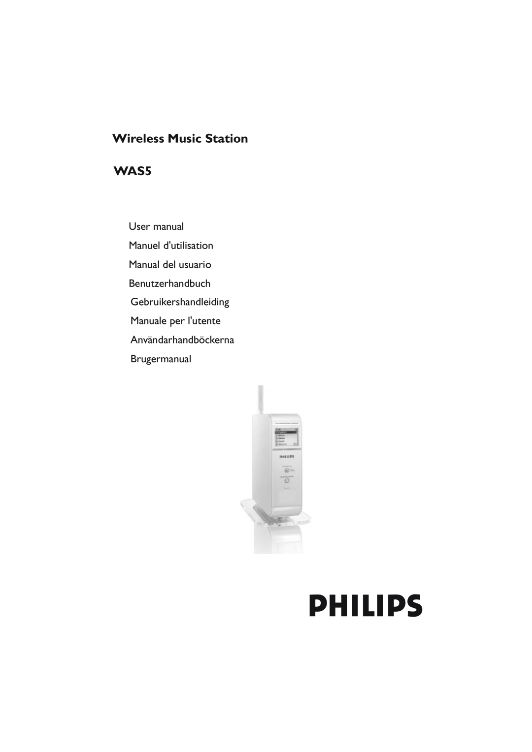 Philips WAS5 user manual Wireless Music Station, Manual del usuario Benutzerhandbuch, Användarhandböckerna Brugermanual 