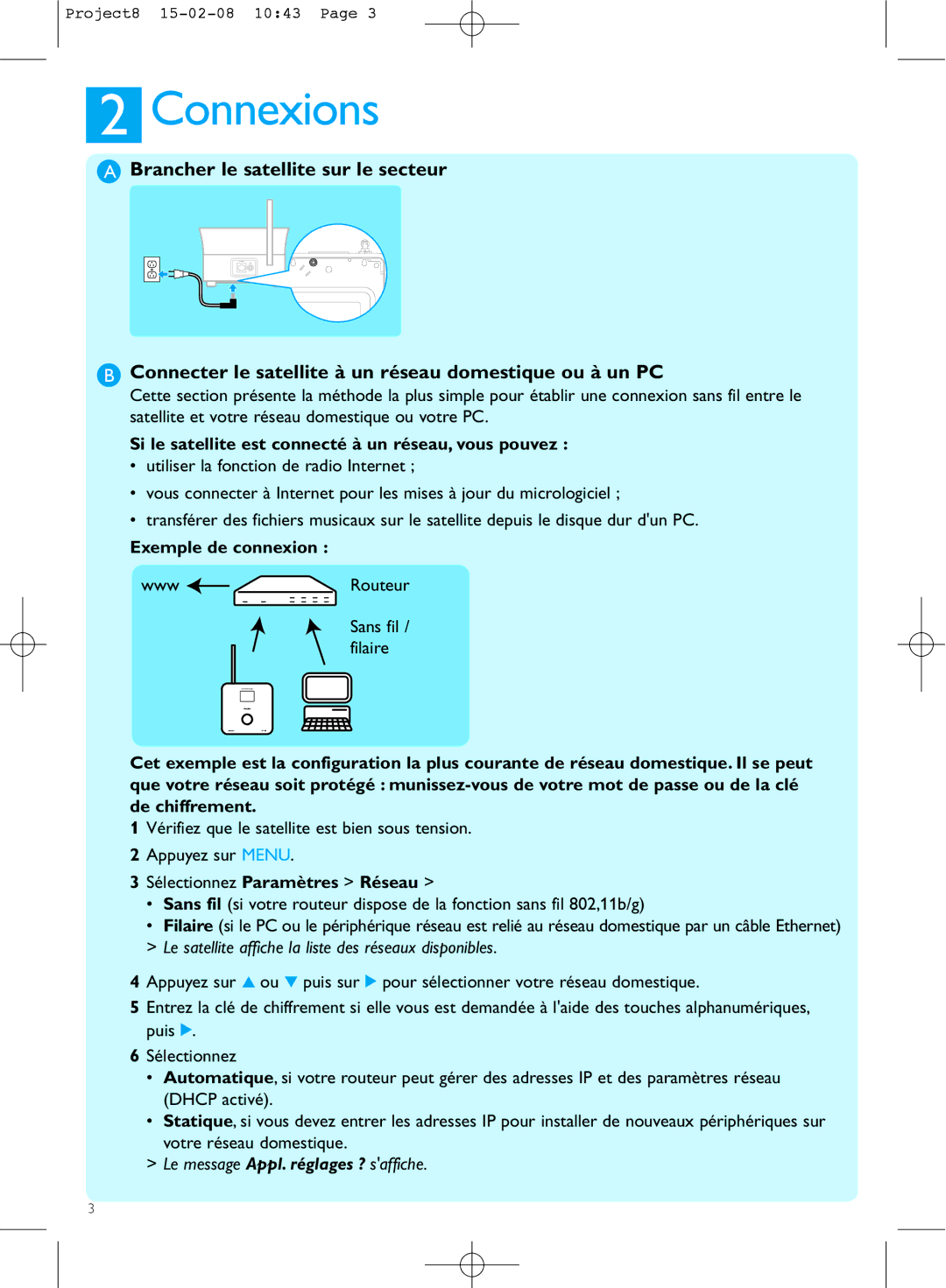 Philips WAS6050 manual Connexions, Si le satellite est connecté à un réseau, vous pouvez, Exemple de connexion, Www Routeur 