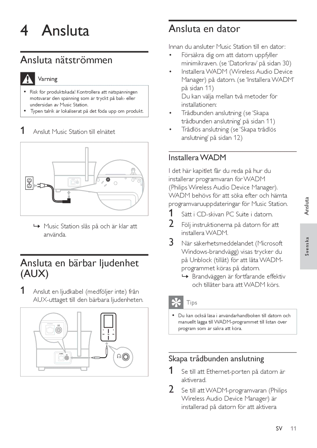 Philips WAS6050/05 manual Ansluta nätströmmen, Ansluta en bärbar ljudenhet AUX, Ansluta en dator 