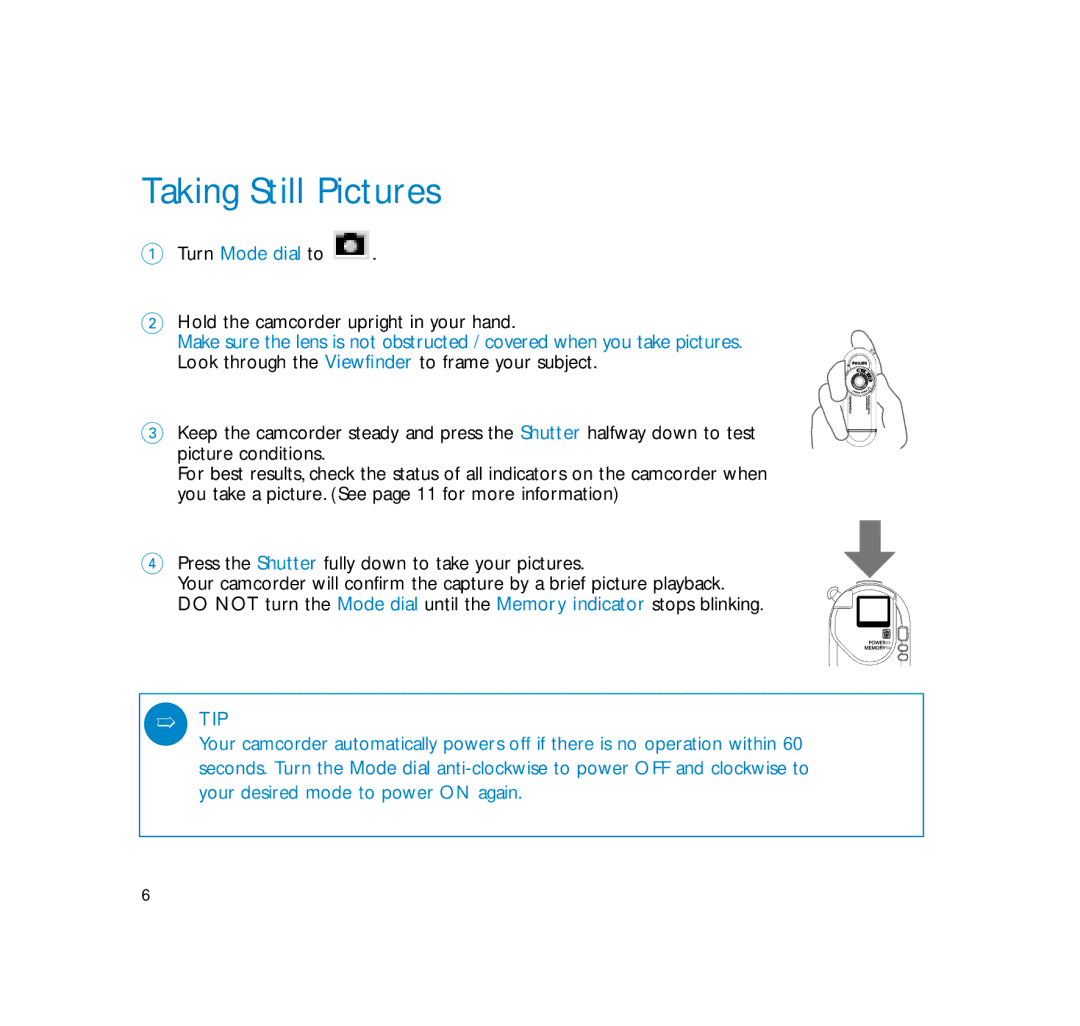 Philips wearable digital camcorder user manual Taking Still Pictures, Press the Shutter fully down to take your pictures 