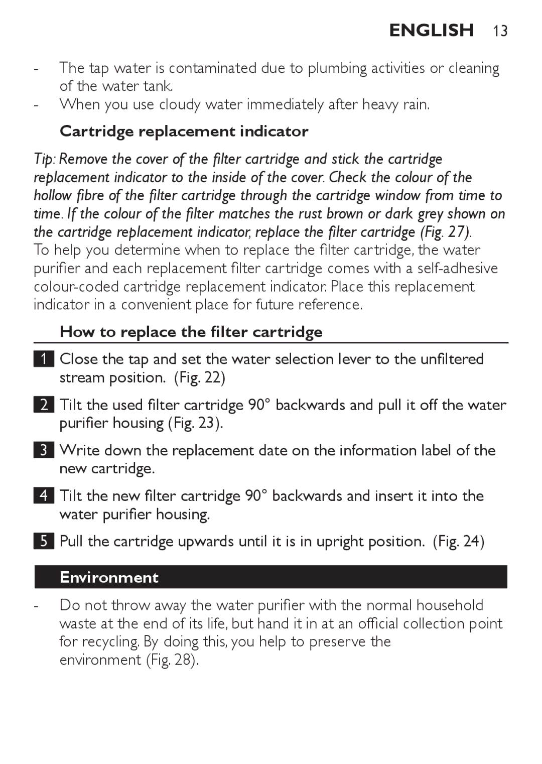 Philips WP3811, WP3810 manual Cartridge replacement indicator, How to replace the filter cartridge, Environment 