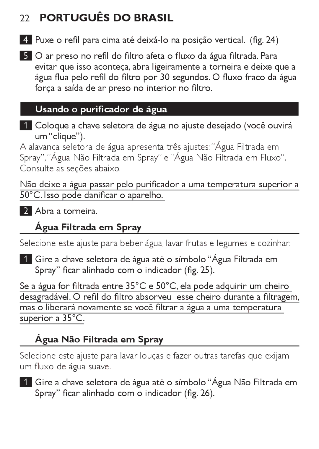 Philips WP3810, WP3811 manual Usando o purificador de água, Água Filtrada em Spray, Água Não Filtrada em Spray 