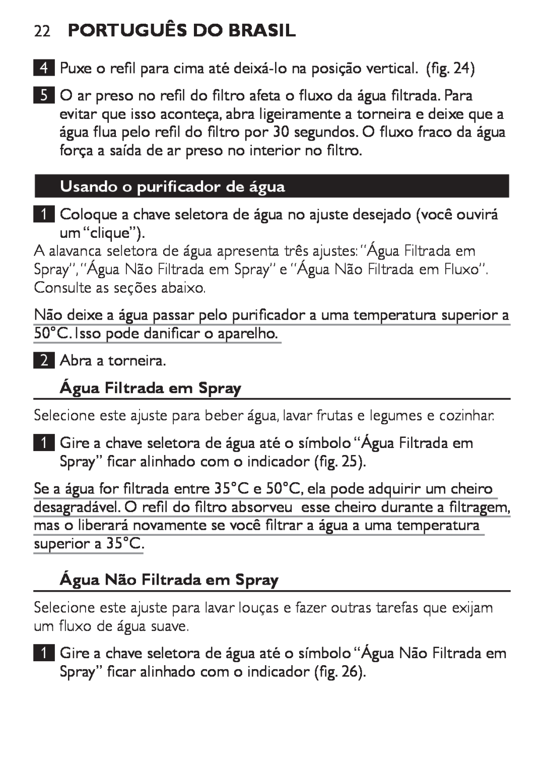 Philips WP3810 manual Português do Brasil, Usando o purificador de água, Água Filtrada em Spray, Água Não Filtrada em Spray 