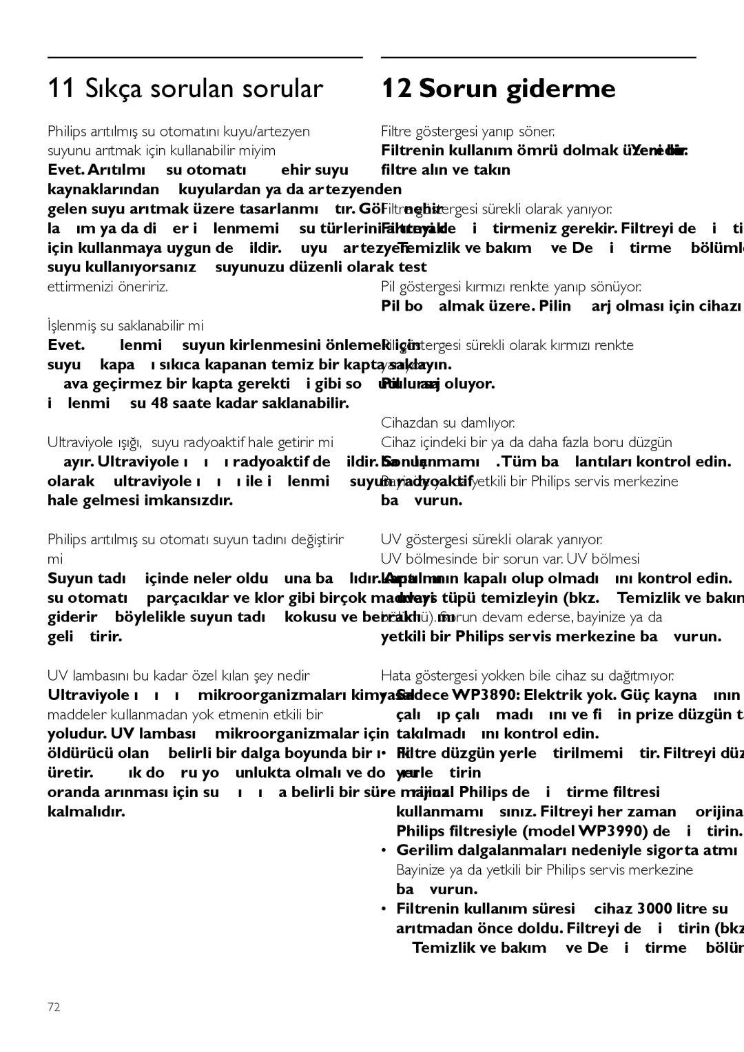 Philips WP3891, WP3890 user manual 11 Sıkça sorulan sorular 12 Sorun giderme, İşlenmiş su saklanabilir mi? 