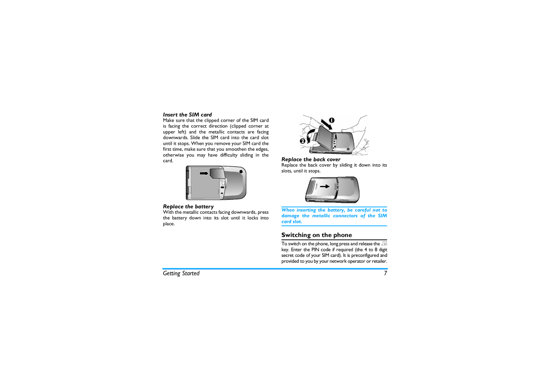 Philips X600 Switching on the phone, Getting Started, Insert the SIM card, Replace the battery, Replace the back cover 