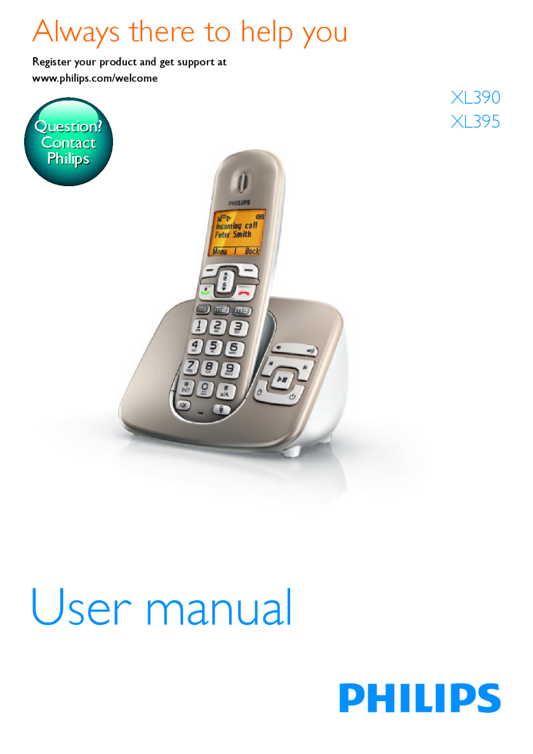 Philips XL390, XL395 user manual Always there to help you 