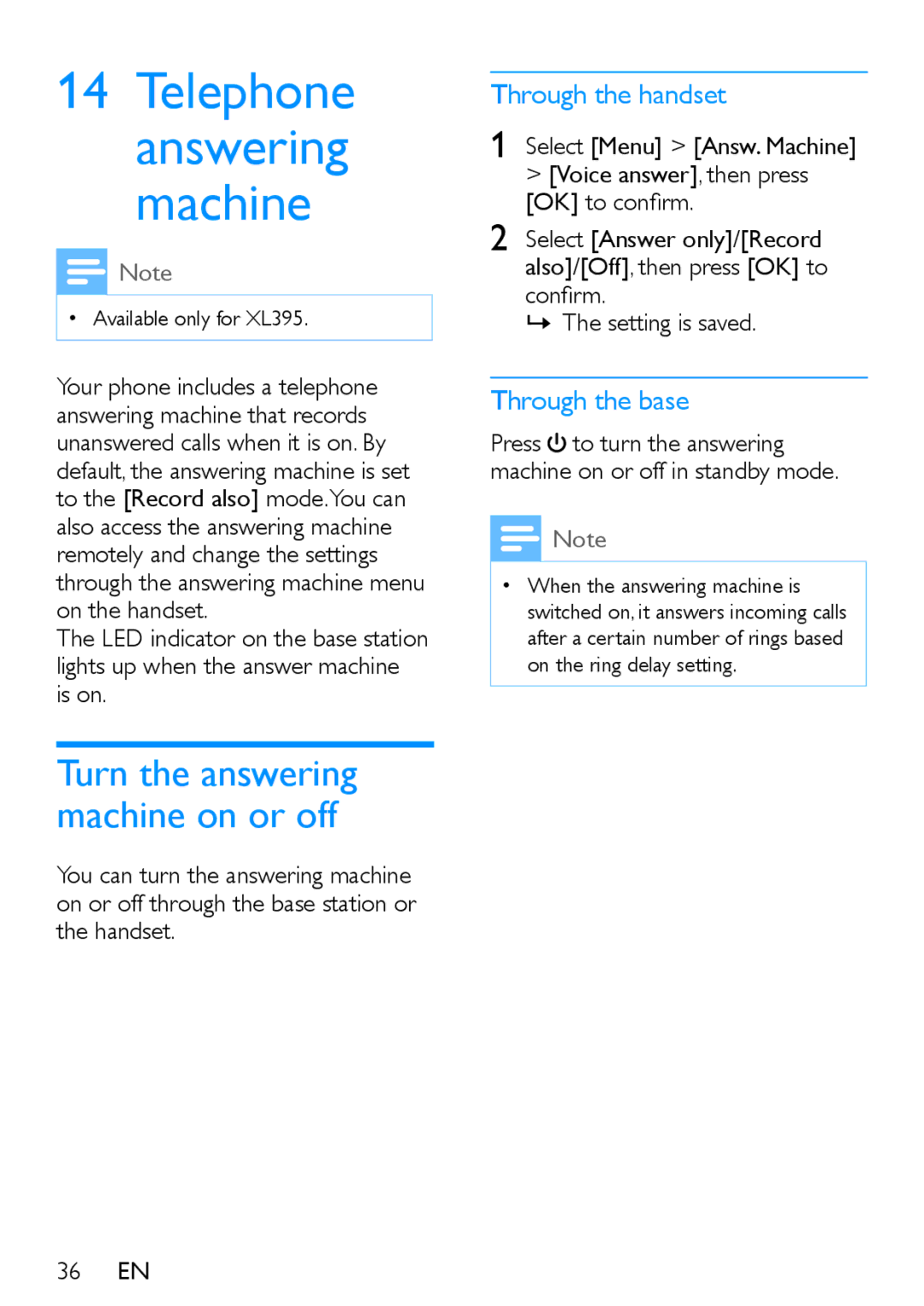 Philips XL395 Turn the answering machine on or off, Through the handset, Through the base, Confirm »»The setting is saved 