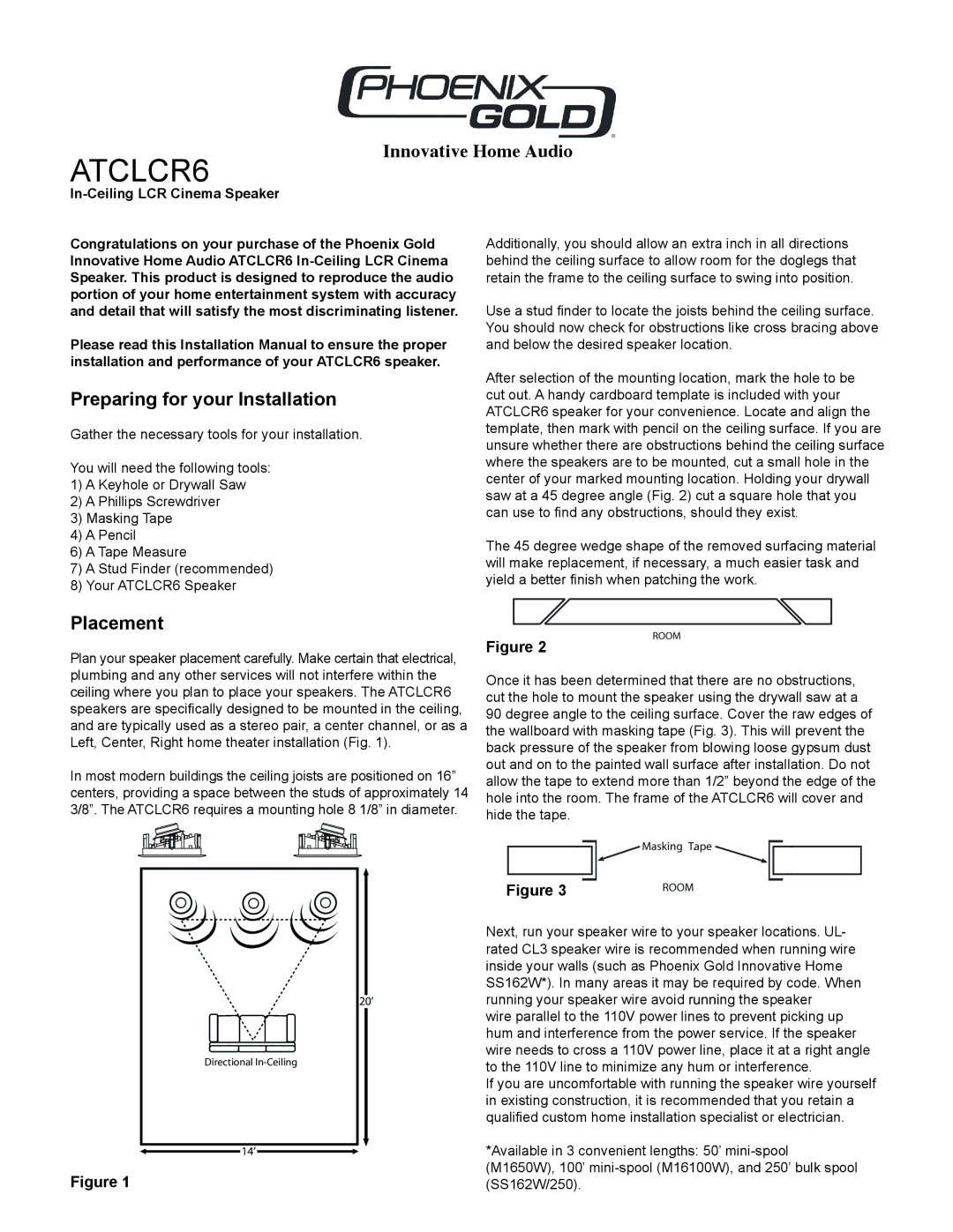 Phoenix Gold In-Celing LCR Cinema Speaker, ATCLCR6 installation manual Preparing for your Installation, Placement 