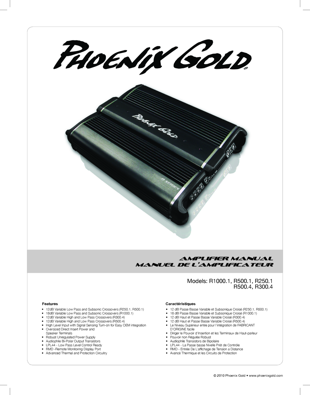 Phoenix Gold R500.4, R500.1, R1000.1, R300.4 manual Amplifier Manual Manuel DE L’AMPLIFICATEUR, Features Caractéristiques 