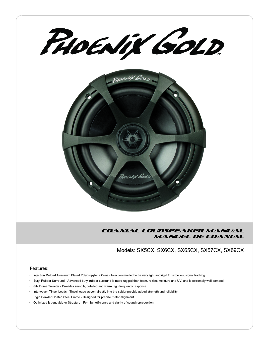 Phoenix Gold manual Models SX5CX, SX6CX, SX65CX, SX57CX, SX69CX, Coaxial Loudspeaker Manual Manuel De Coaxial, Features 
