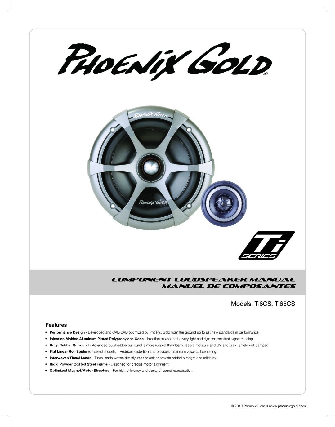 Phoenix Gold TI6CS, TI65CS manual Models Ti6CS, Ti65CS, Component Loudspeaker Manual, Manuel De Composantes, Features 