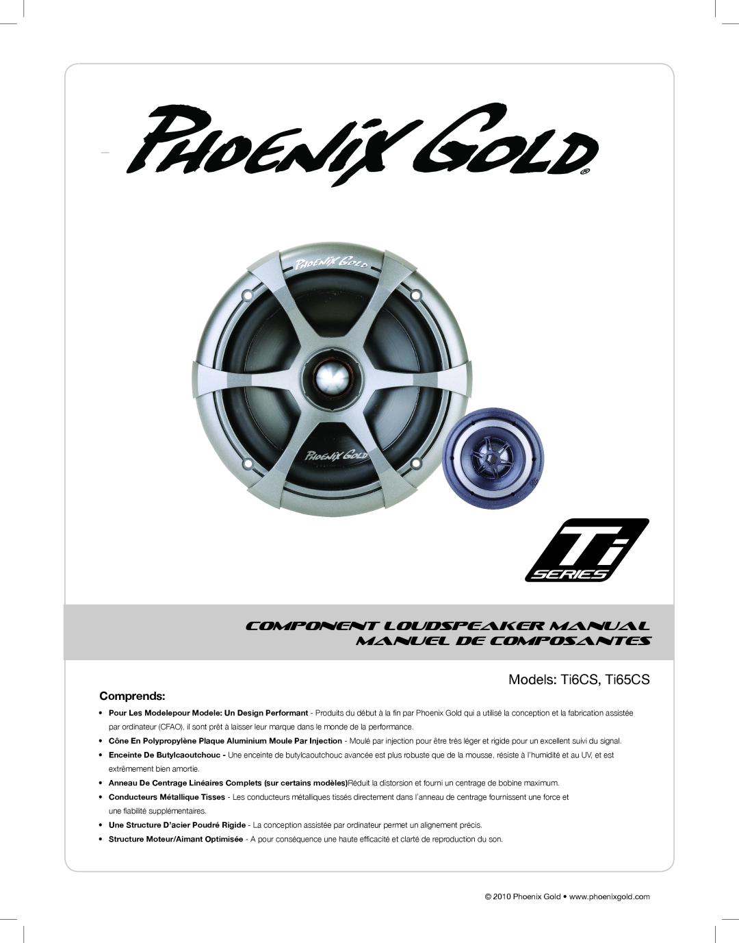 Phoenix Gold TI6CS, TI65CS manual Comprends, Models: Ti6CS, Ti65CS, Component Loudspeaker Manual, Manuel De Composantes 