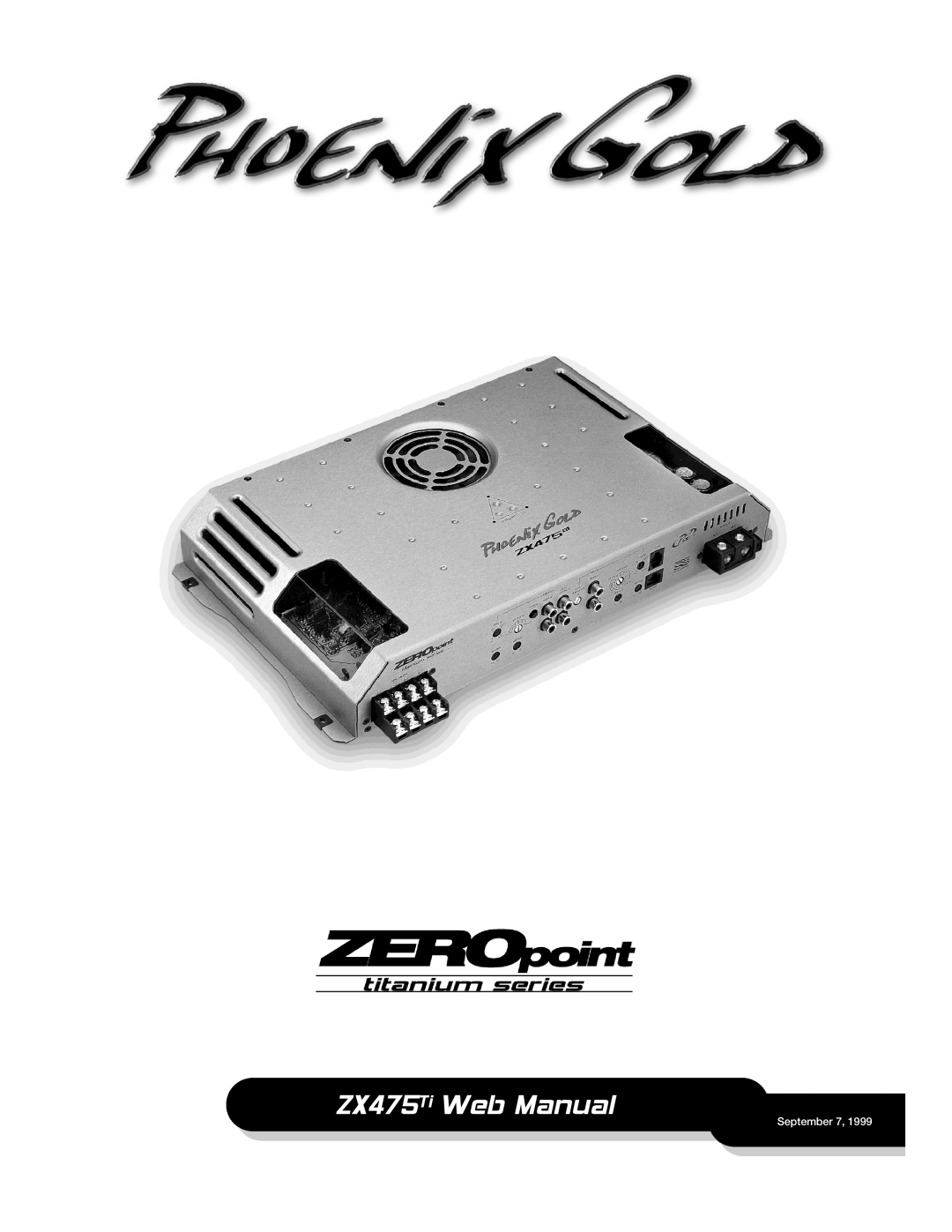 Phoenix Gold manual ZX475Ti Web Manual, September 