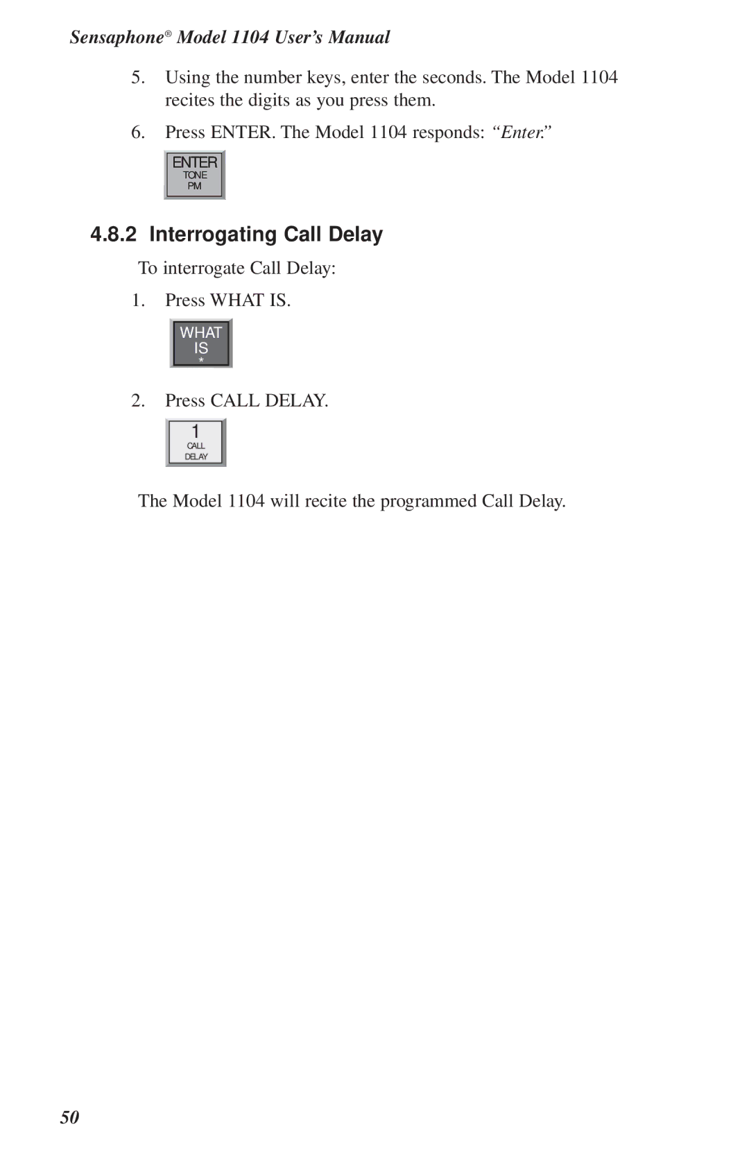 Phonetics 1104 user manual Interrogating Call Delay 