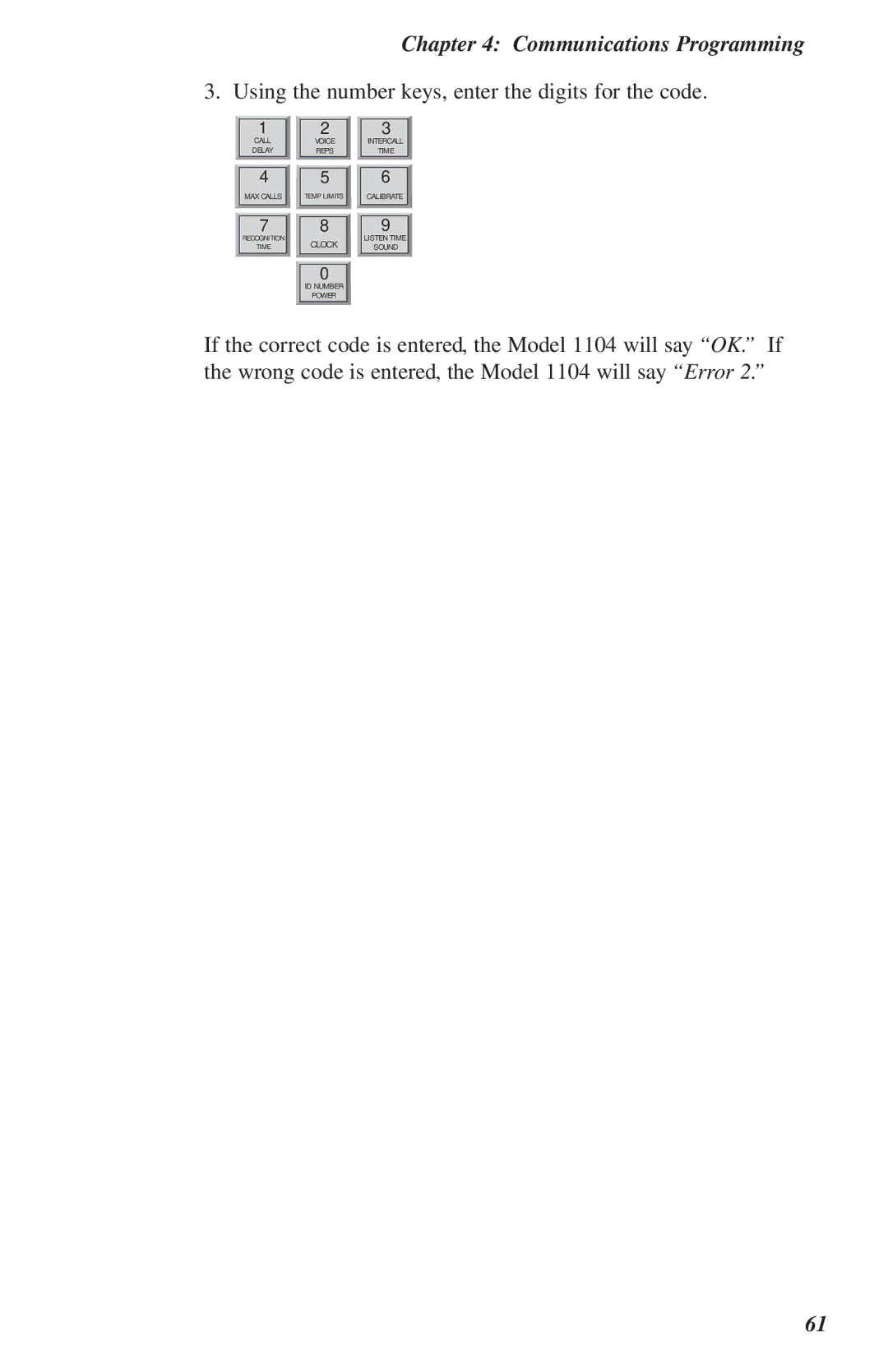 Phonetics 1104 user manual Using the number keys, enter the digits for the code 