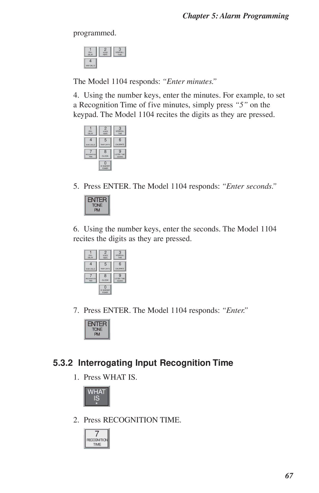 Phonetics 1104 user manual Interrogating Input Recognition Time, Recites the digits as they are pressed 