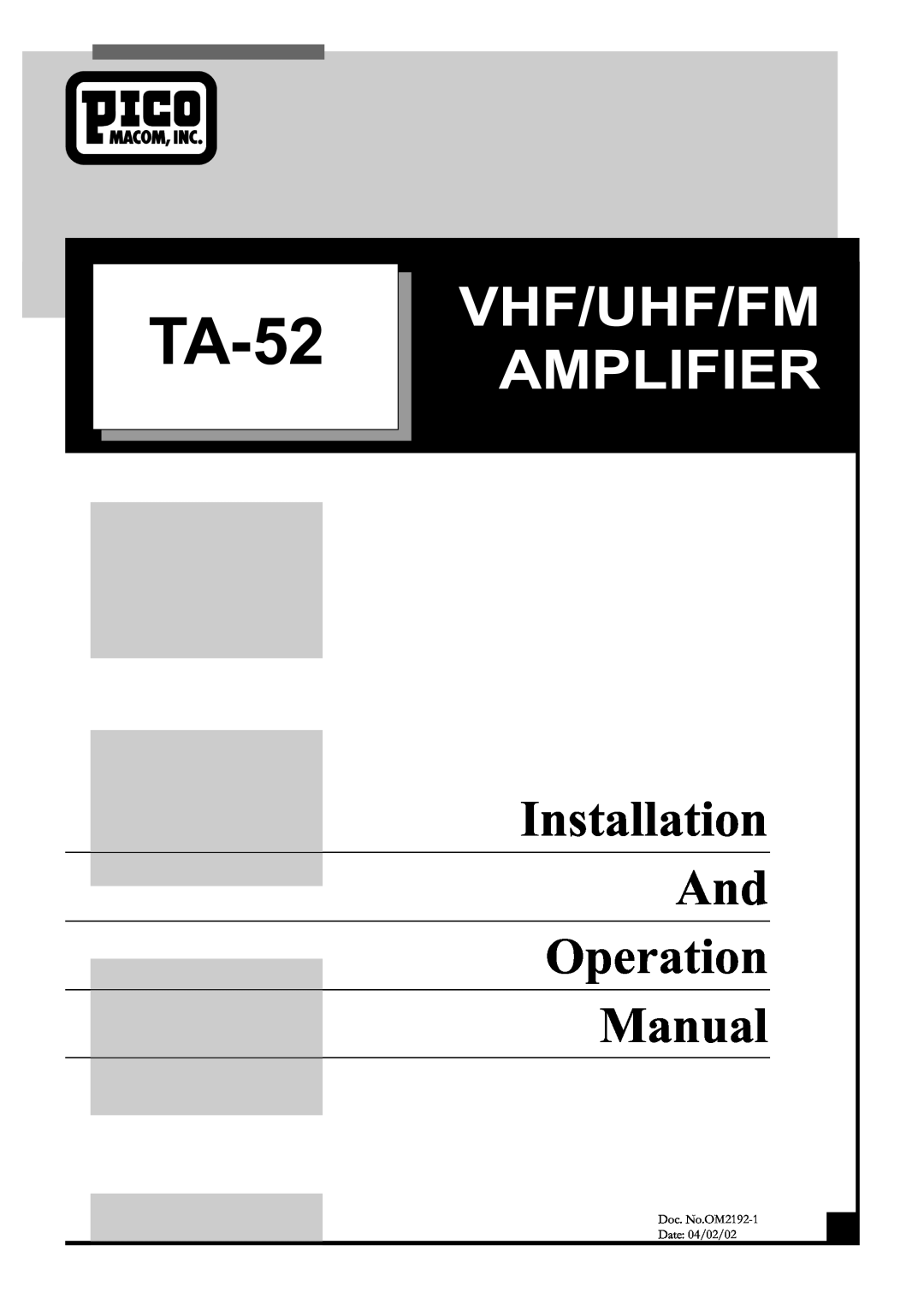 Pico Macom TA-52 operation manual Vhf/Uhf/Fm Amplifier, Doc. No.OM2192-1 Date 04/02/02 