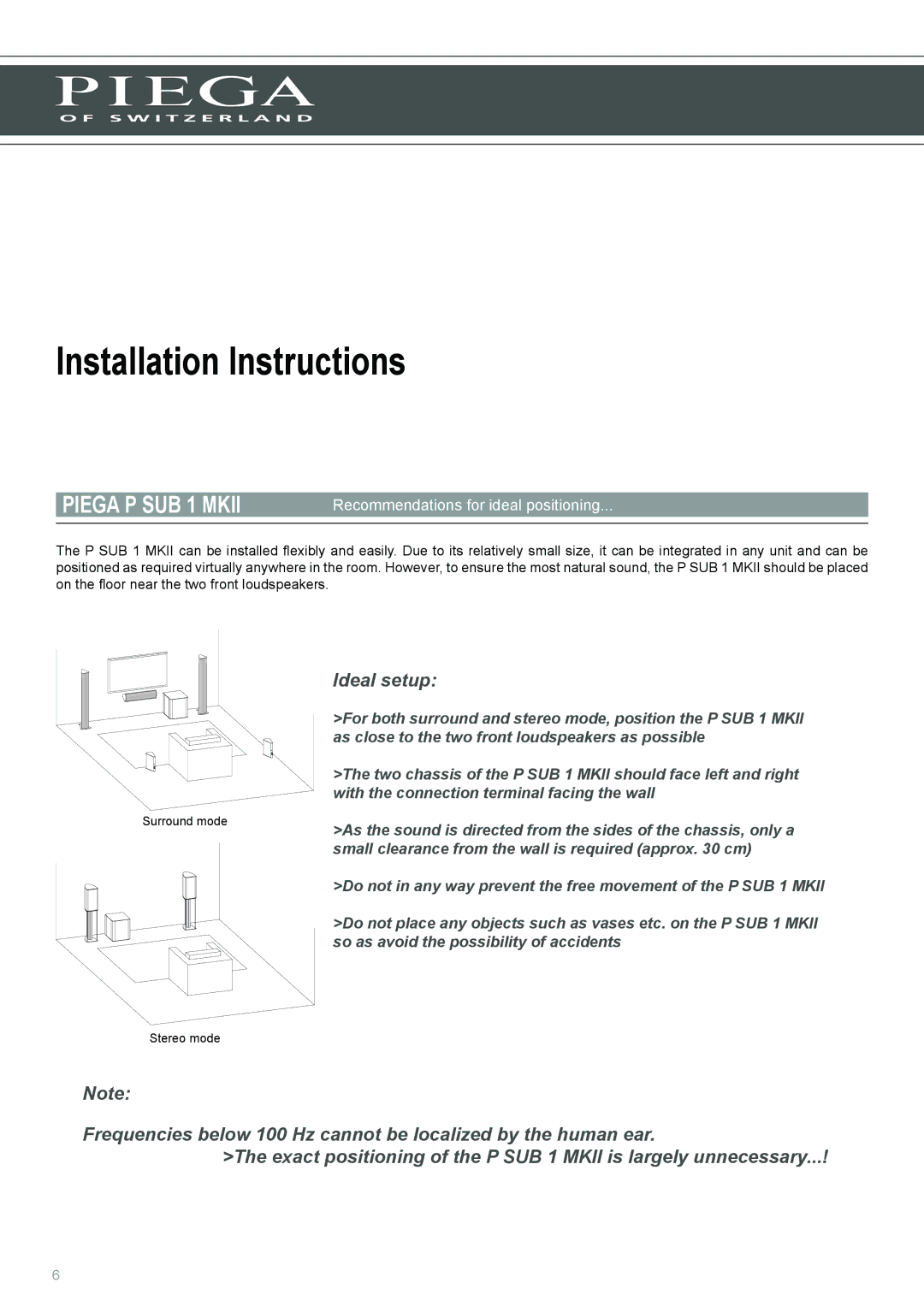 Piega SUB 1 MKII user manual Installation Instructions, Ideal setup, Recommendations for ideal positioning 