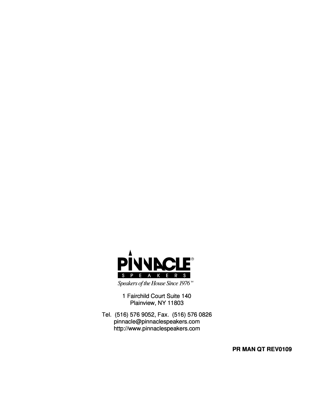 Pinnacle Speakers 66 owner manual PR MAN QT REV0109, Fairchild Court Suite Plainview, NY, Tel. 516 576 9052, Fax 