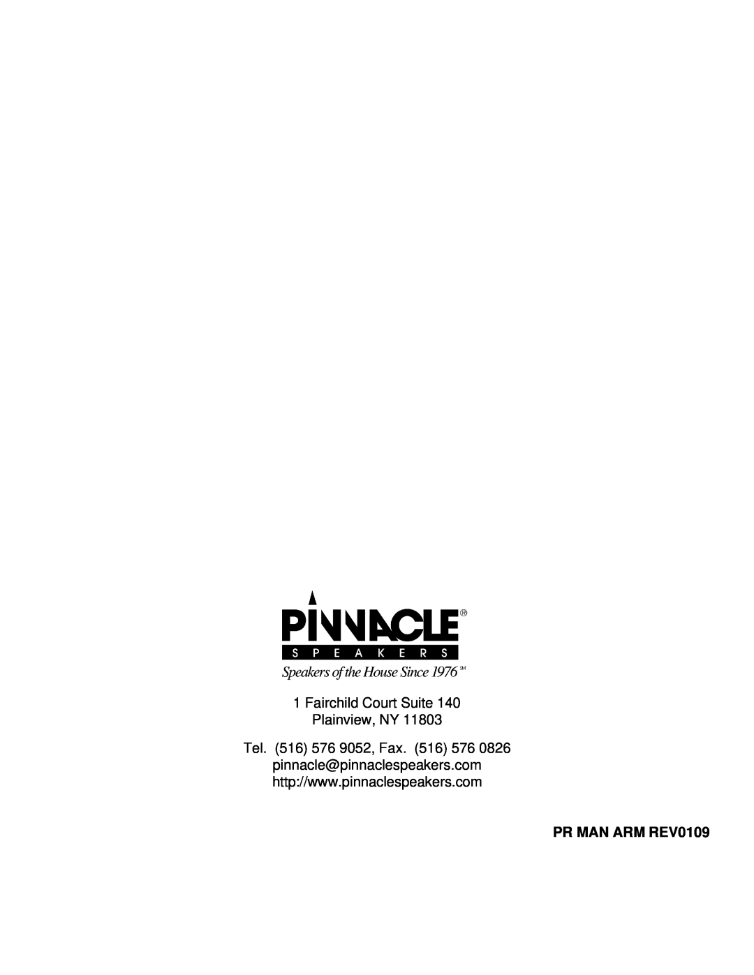 Pinnacle Speakers 800 owner manual Fairchild Court Suite Plainview, NY, Tel. 516 576 9052, Fax, PR MAN ARM REV0109 