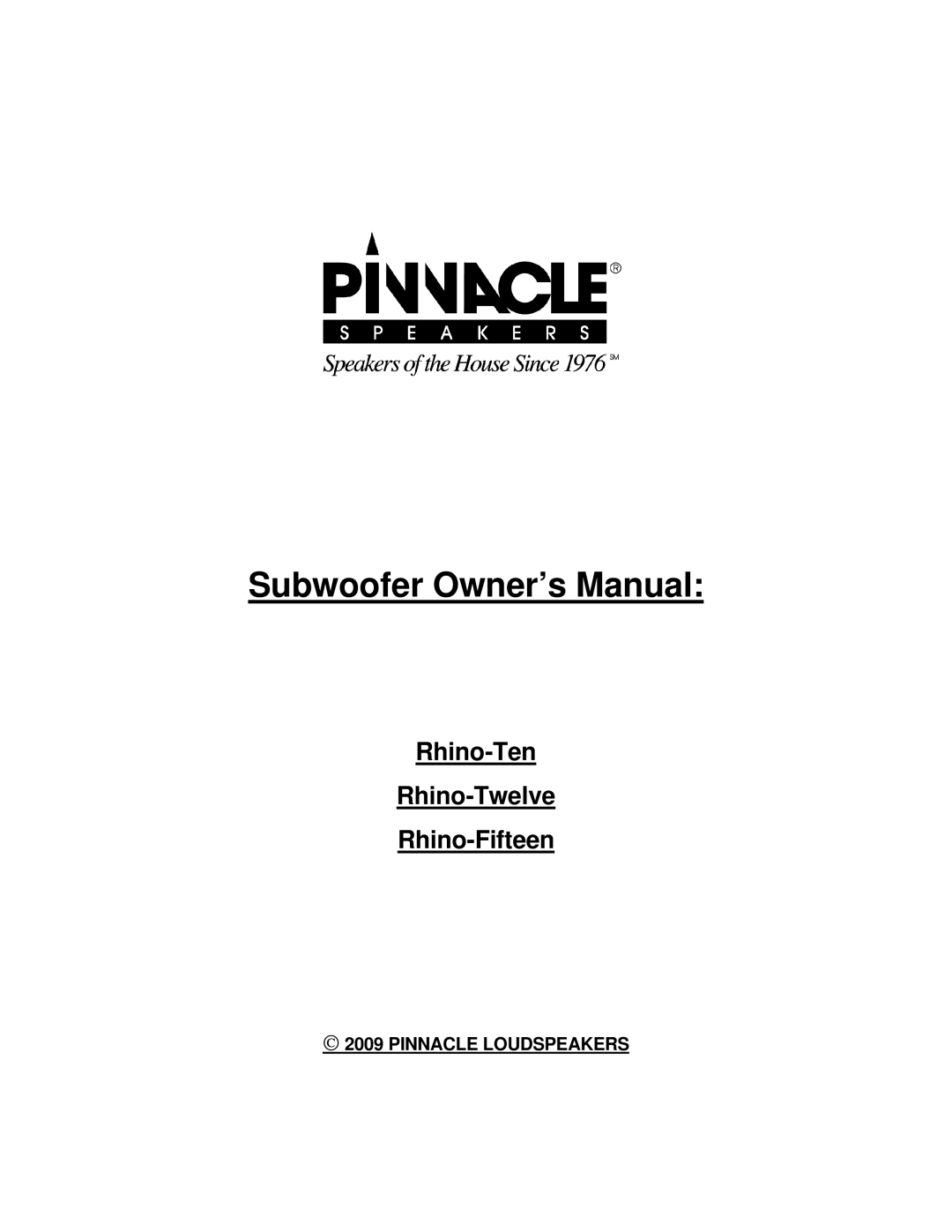 Pinnacle Speakers Rhino-Fiftenn owner manual Rhino-Ten Rhino-Twelve Rhino-Fifteen, Pinnacle Loudspeakers 