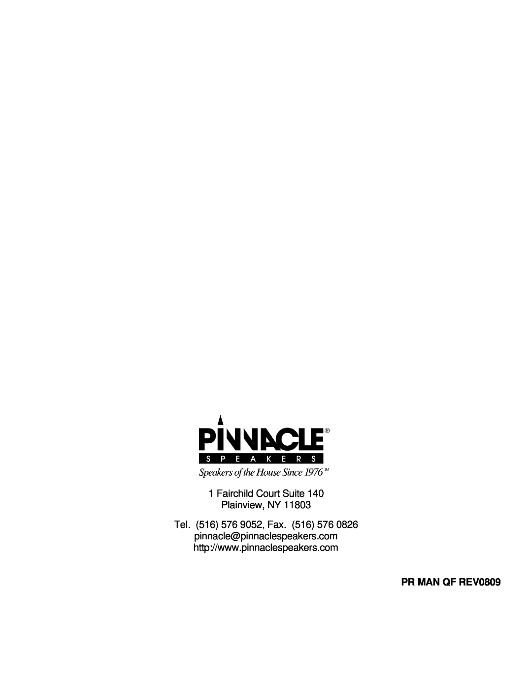 Pinnacle Speakers Rhino-Ten, Rhino-Fiftenn Fairchild Court Suite Plainview, NY, Tel. 516 576 9052, Fax, PR MAN QF REV0809 
