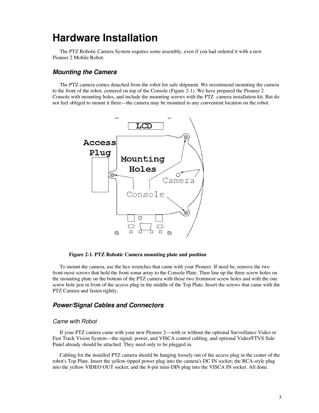 Pioneer 2 manual Hardware Installation, Mounting the Camera, Power/Signal Cables and Connectors, Came with Robot 