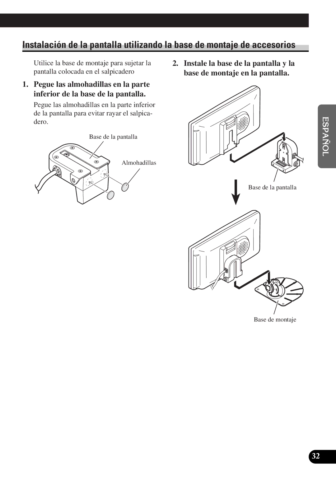 Pioneer AVD-W6010 owner manual Base de la pantalla Almohadillas Base de montaje 