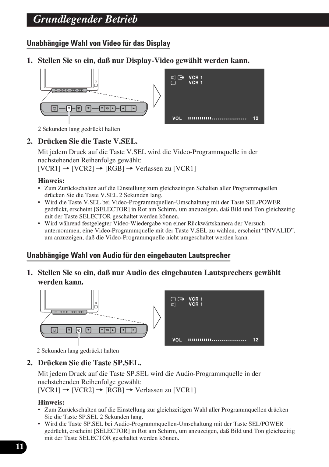 Pioneer AVD-W6010 Unabhängige Wahl von Video für das Display, Drücken Sie die Taste V.SEL, Drücken Sie die Taste SP.SEL 