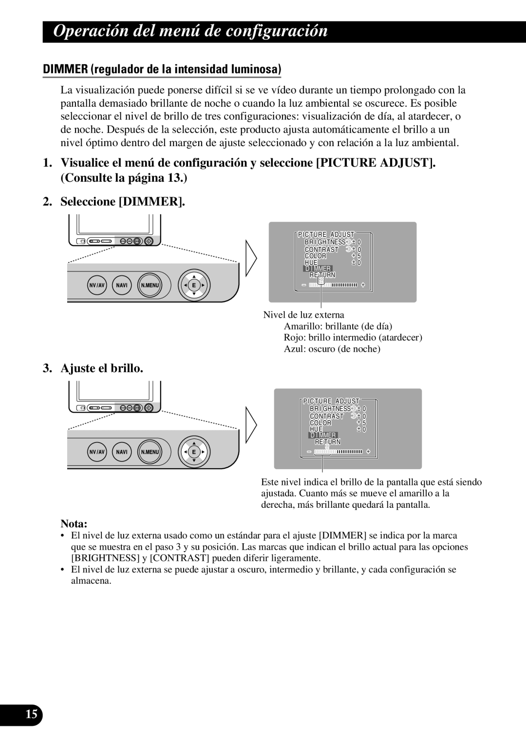 Pioneer AVD-W6210 owner manual Dimmer regulador de la intensidad luminosa, Ajuste el brillo 