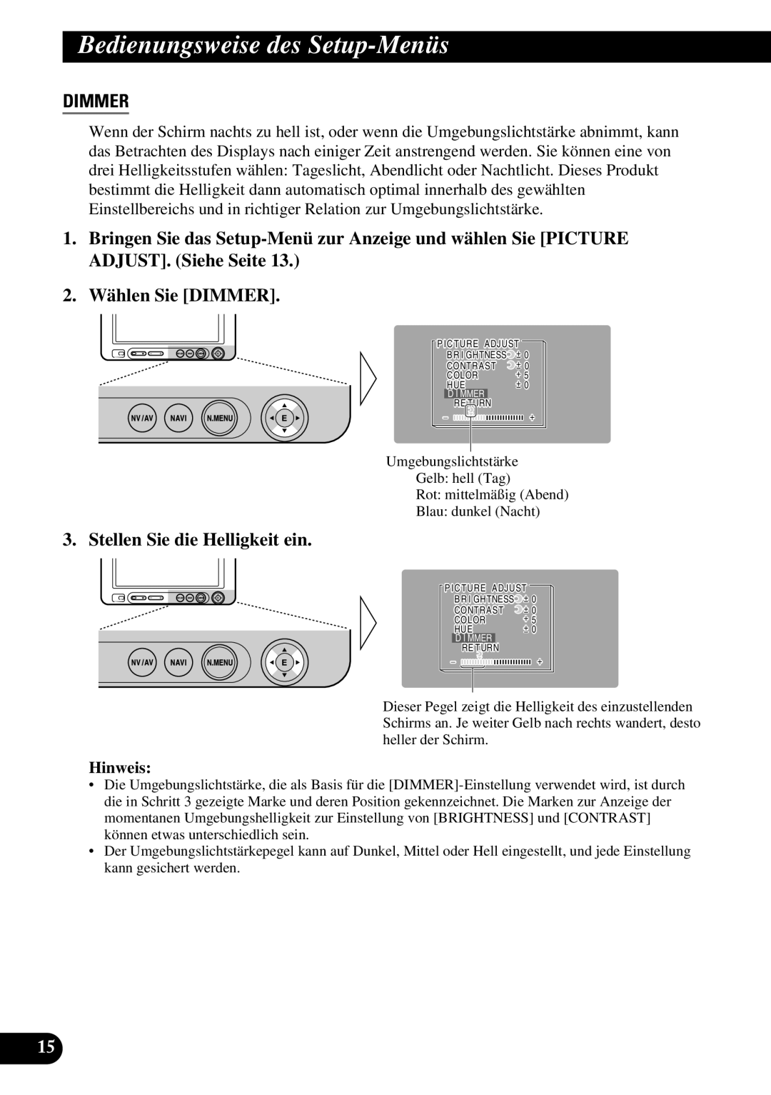 Pioneer AVD-W6210 owner manual Stellen Sie die Helligkeit ein 