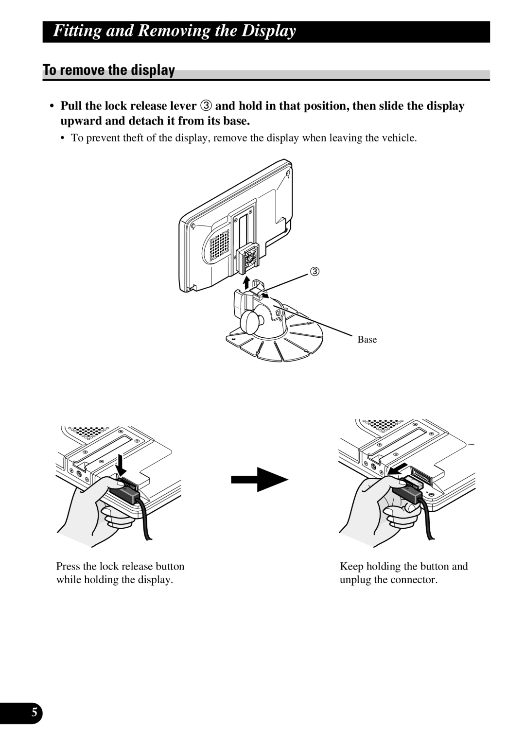 Pioneer AVD-W6210 owner manual To remove the display 