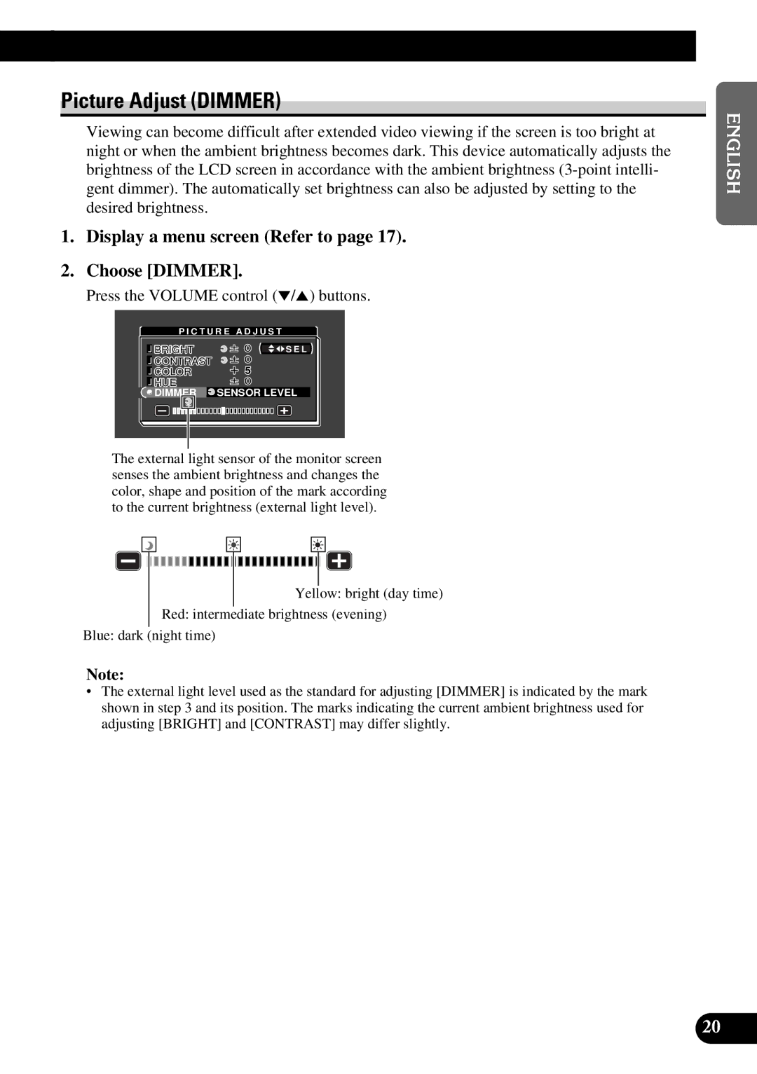 Pioneer AVD-W8000 owner manual Picture Adjust Dimmer, Display a menu screen Refer to Choose Dimmer 