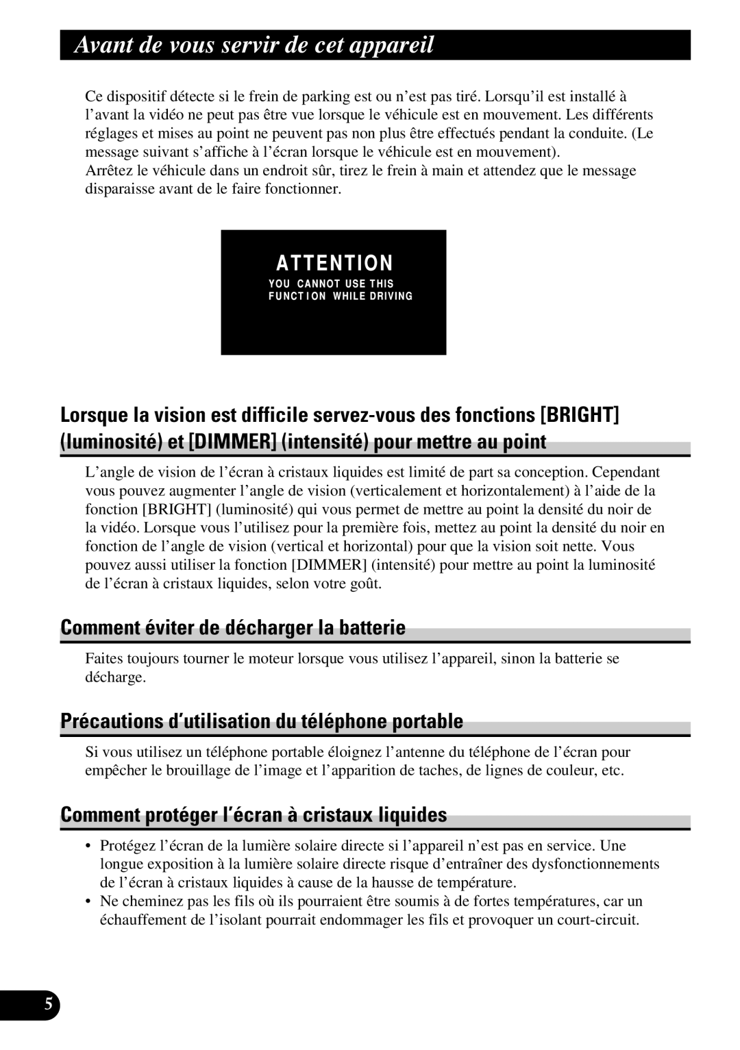 Pioneer AVD-W8000 owner manual Avant de vous servir de cet appareil, Comment éviter de décharger la batterie 