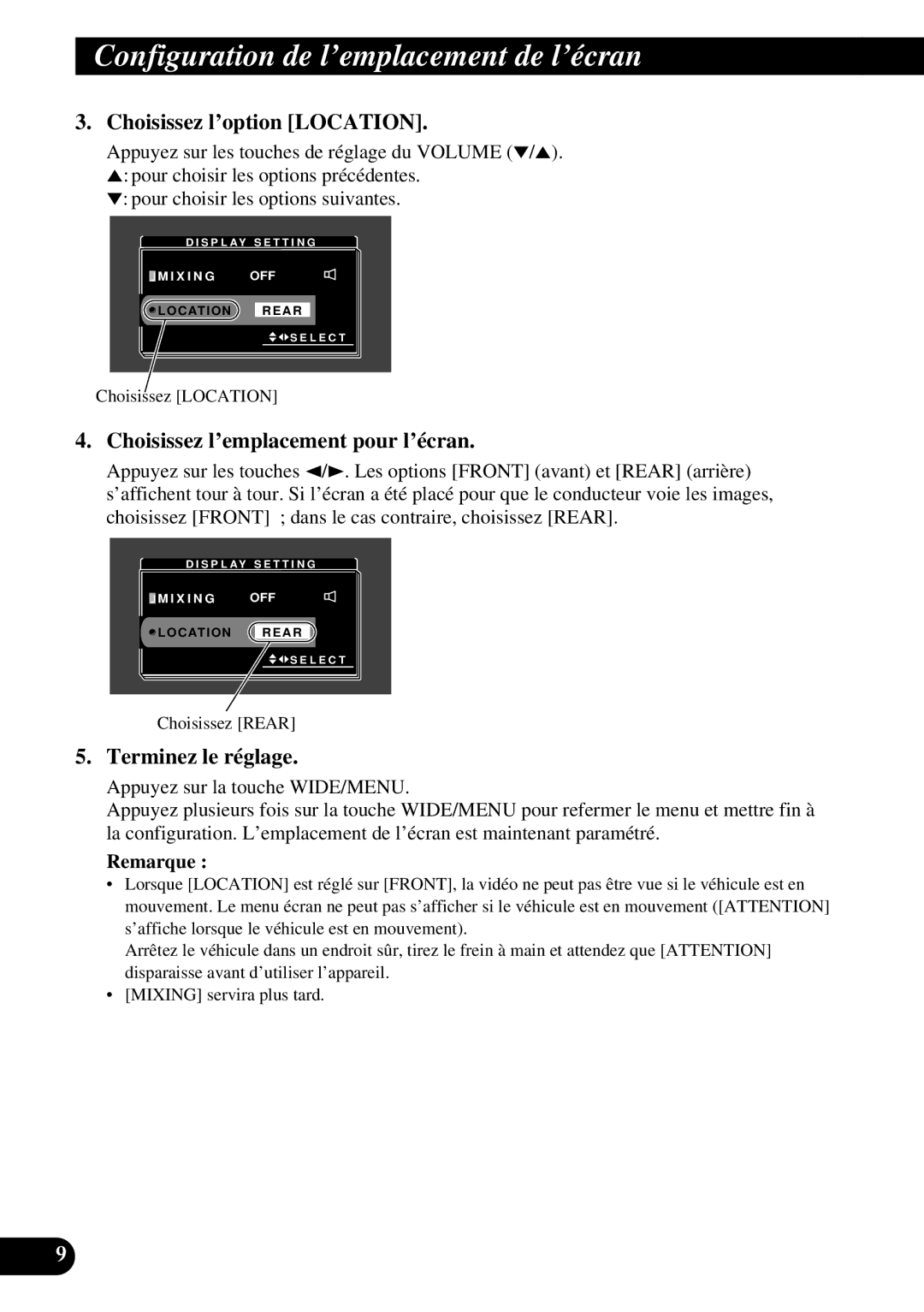 Pioneer AVD-W8000 owner manual Choisissez l’option Location, Choisissez l’emplacement pour l’écran, Terminez le réglage 