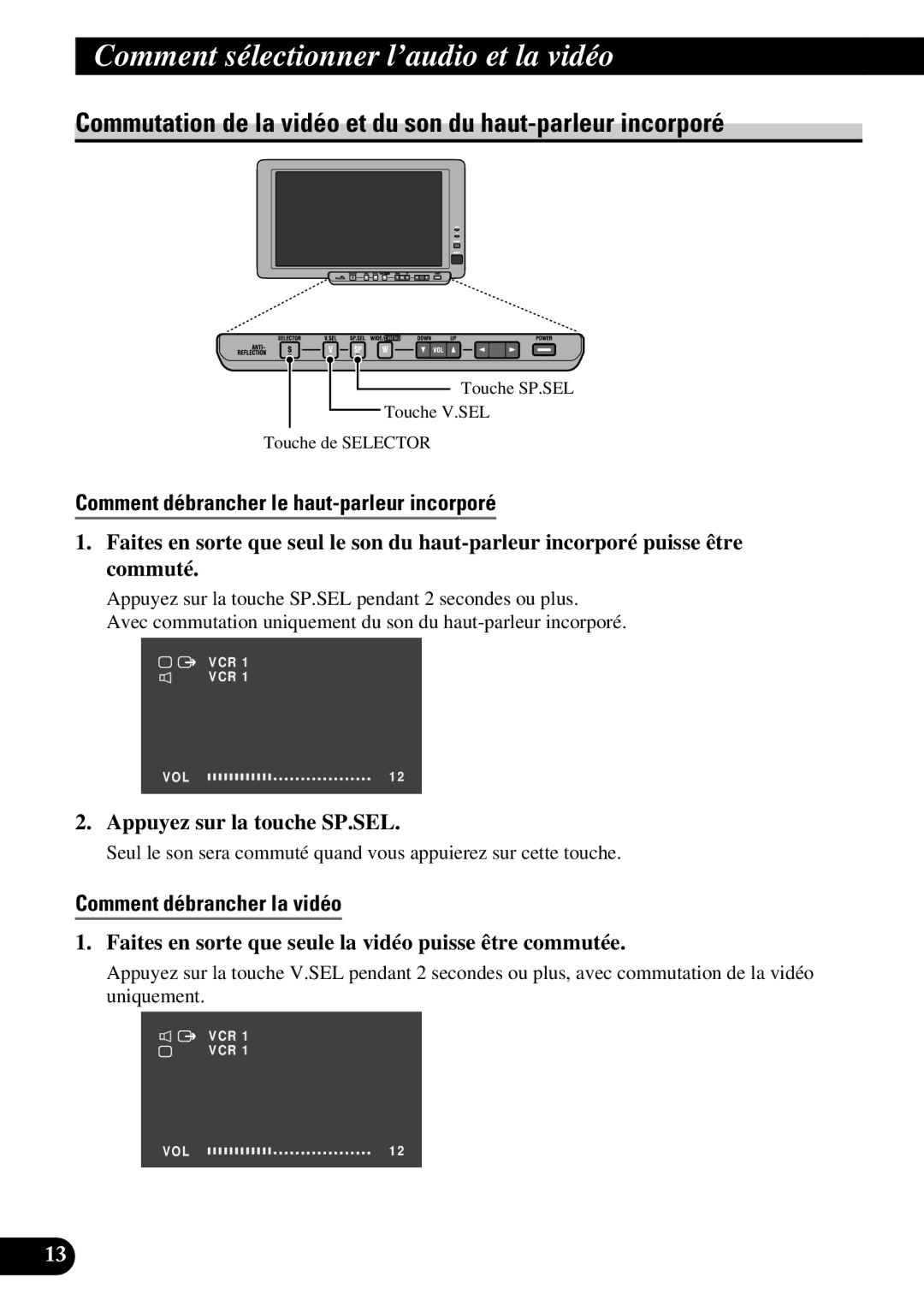 Pioneer AVD-W8000 owner manual Commutation de la vidéo et du son du haut-parleur incorporé, Appuyez sur la touche SP.SEL 