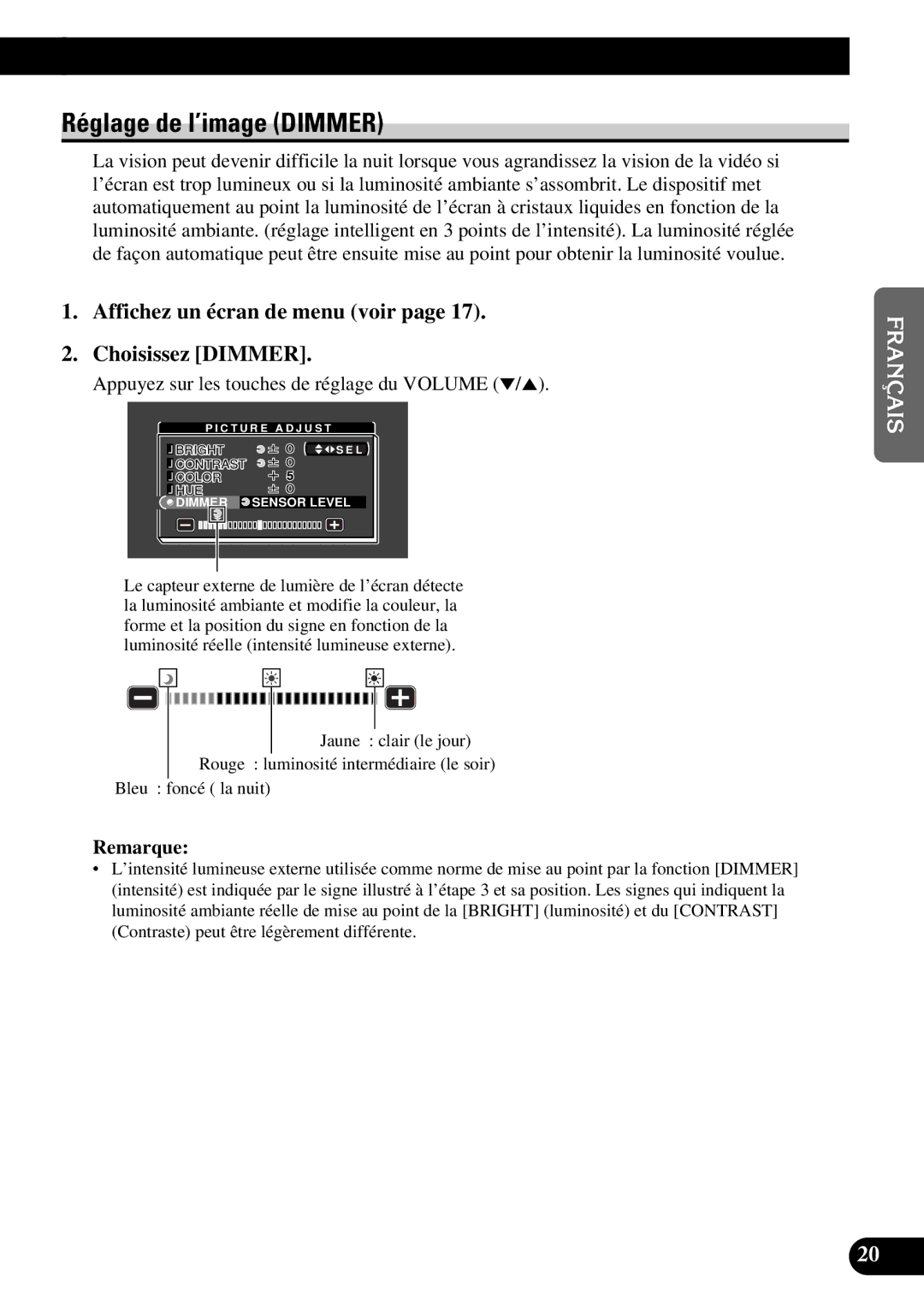 Pioneer AVD-W8000 owner manual Réglage de l’image Dimmer, Affichez un écran de menu voir Choisissez Dimmer 