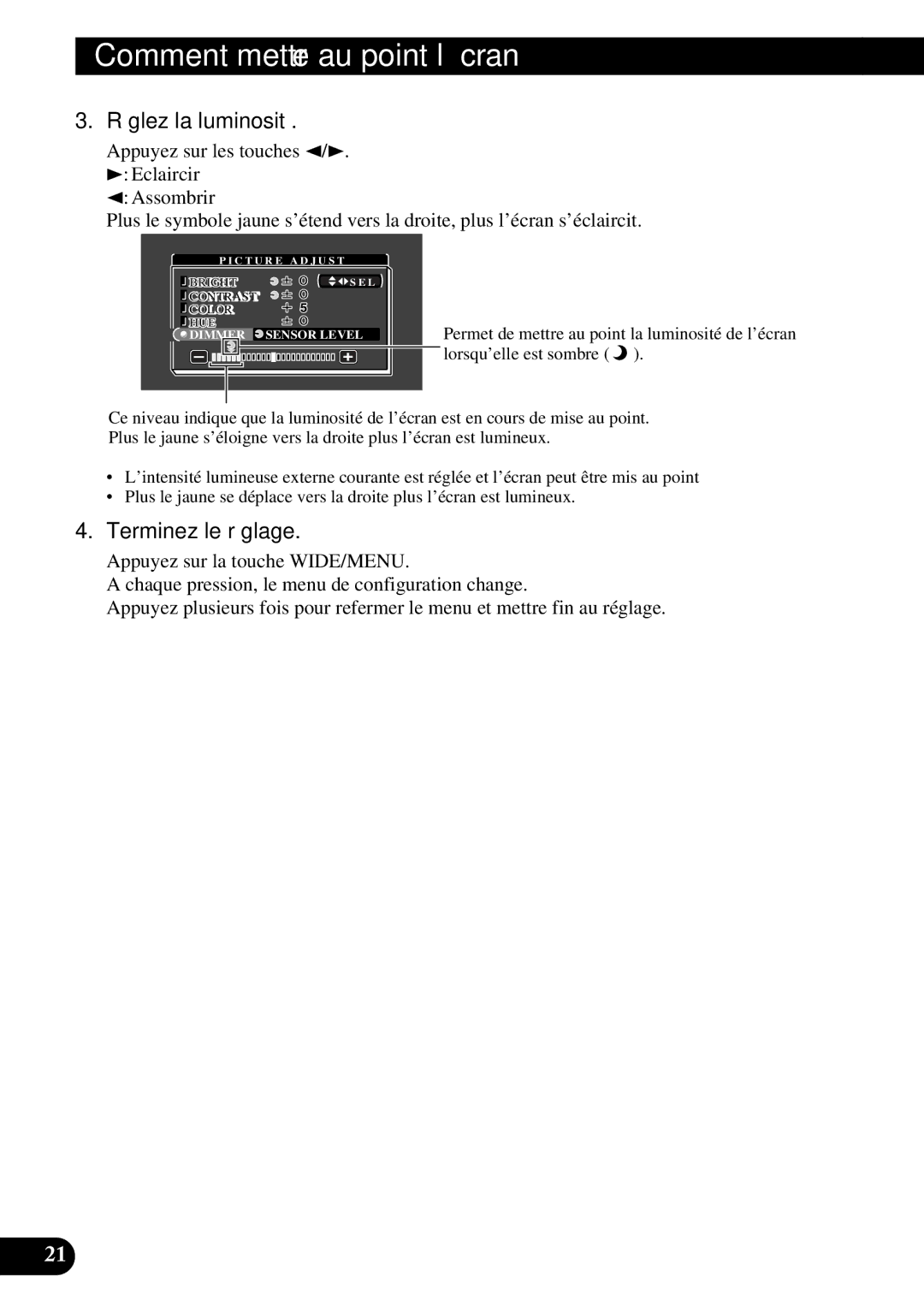 Pioneer AVD-W8000 owner manual Réglez la luminosité 