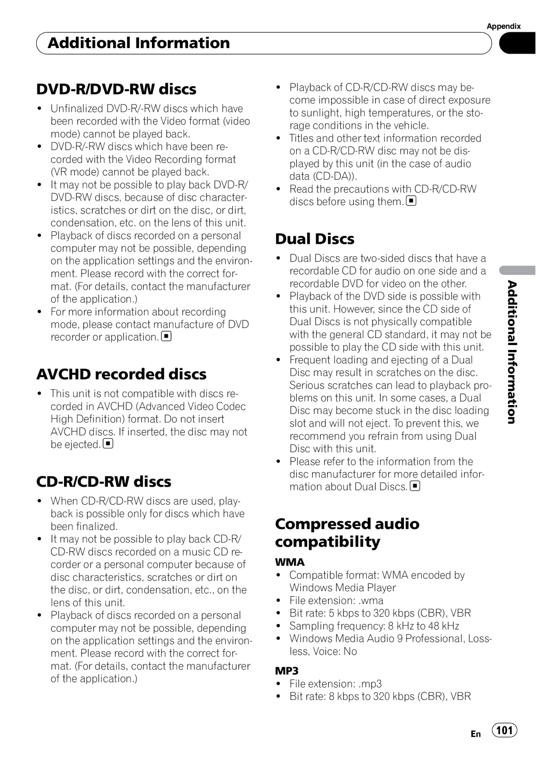 Pioneer AVH-P3100DVD Additional Information DVD-R/DVD-RW discs, Avchd recorded discs, CD-R/CD-RW discs, Dual Discs 