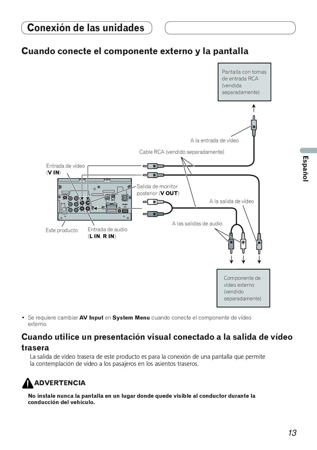 Pioneer AVH-P4100DVD installation manual Cuando conecte el componente externo y la pantalla 