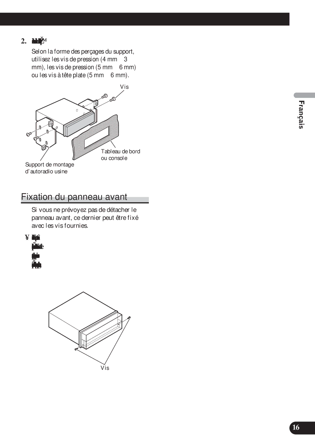 Pioneer AVH-P5100DVD installation manual Fixation du panneau avant, Vissez deux vis de chaque côté 