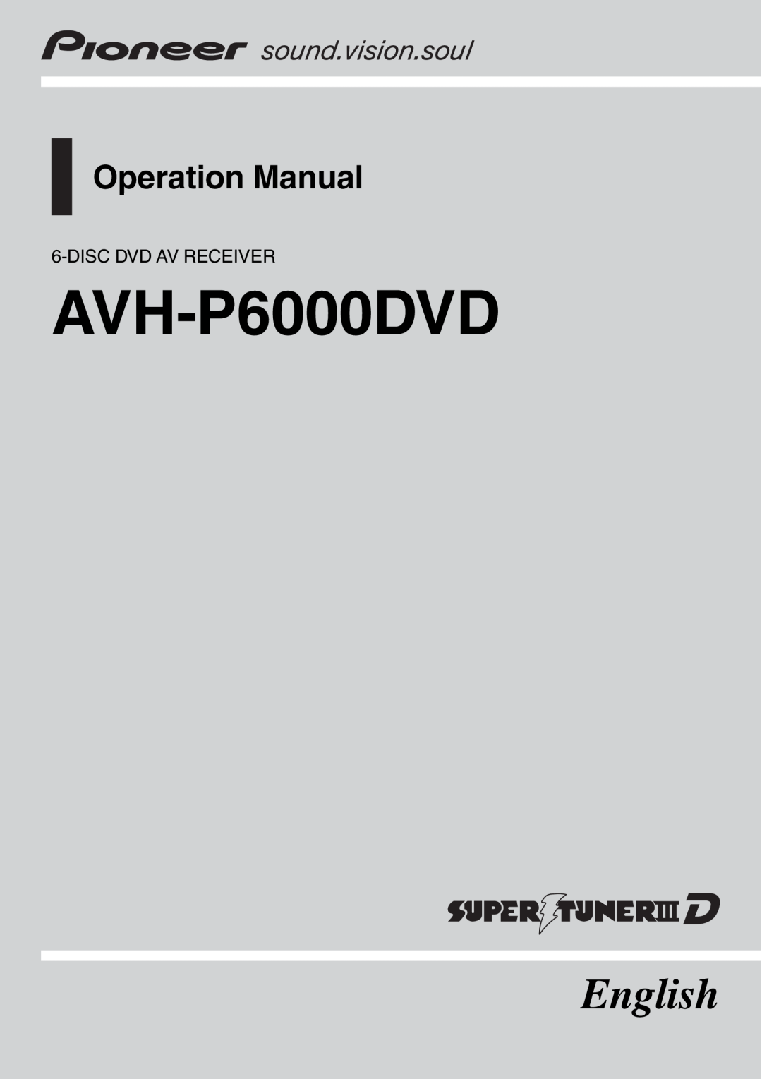 Pioneer AVH-P6000DVD operation manual English, Operation Manual 