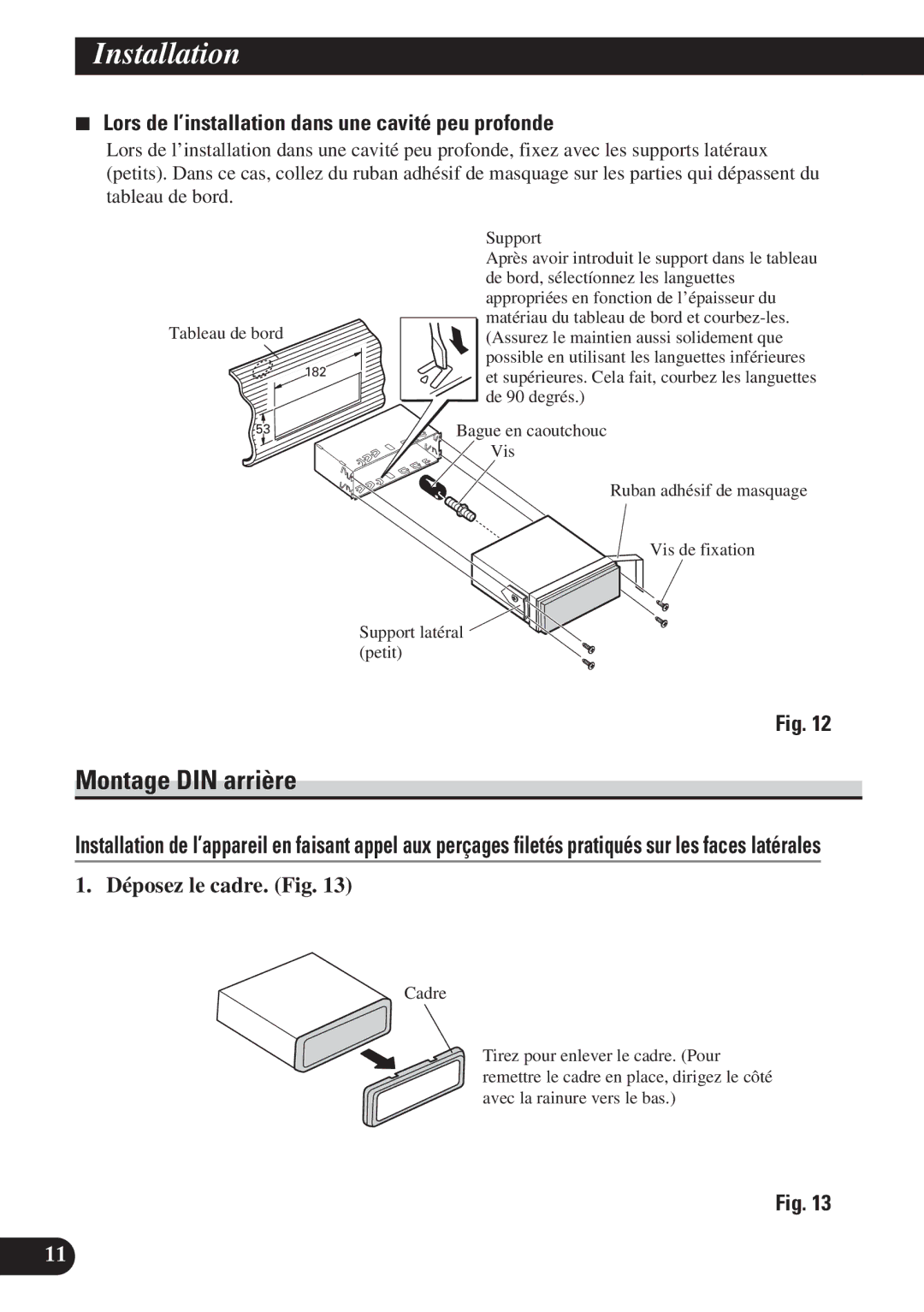 Pioneer AVH-P6400CD installation manual Montage DIN arrière, Lors de l’installation dans une cavité peu profonde 