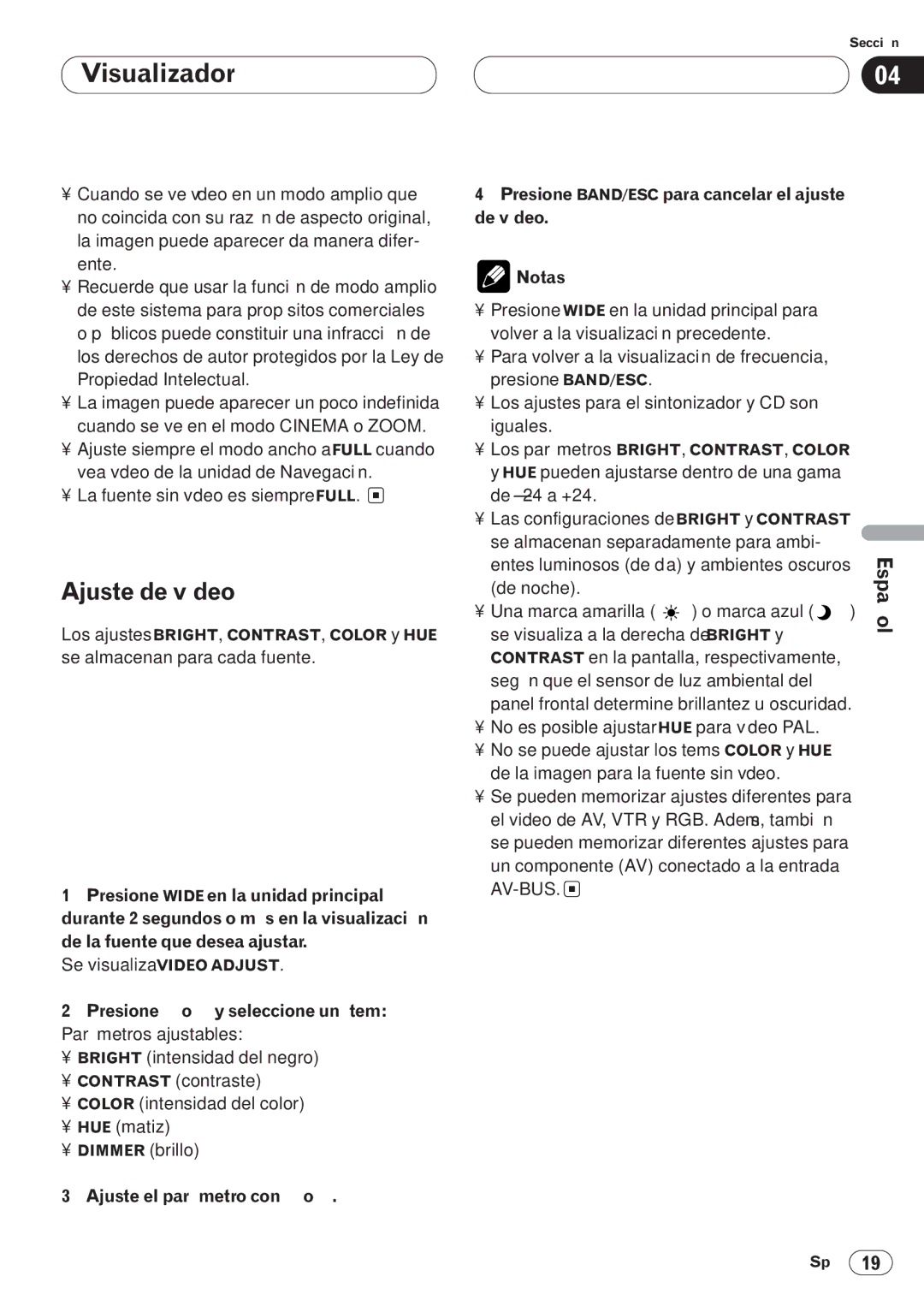 Pioneer AVH-P6400CD operation manual Ajuste de vídeo, La fuente sin vídeo es siempre Full, Se almacenan para cada fuente 