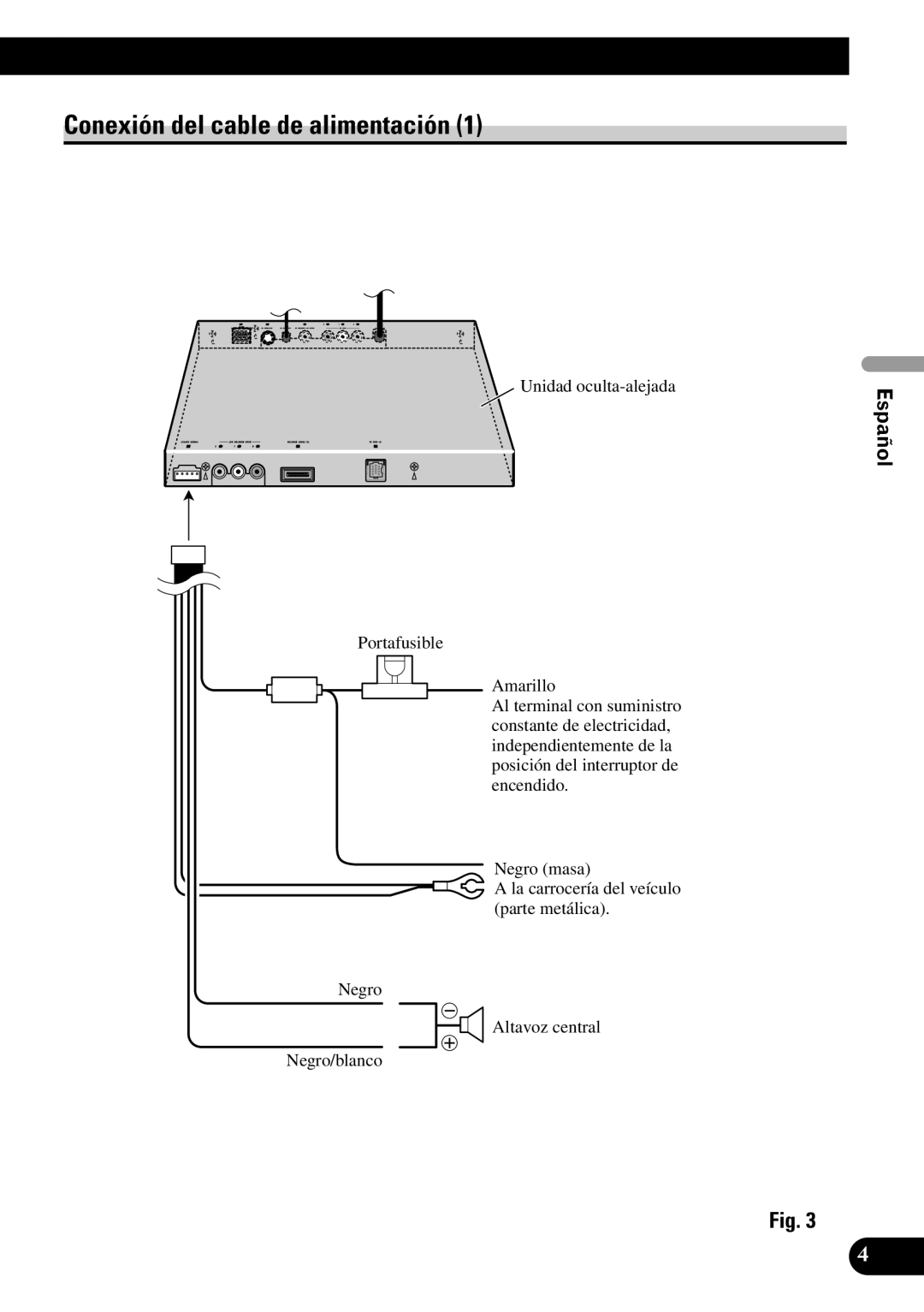 Pioneer AVH-P7550DVD installation manual Conexión del cable de alimentación, Unidad oculta-alejada Portafusible Amarillo 