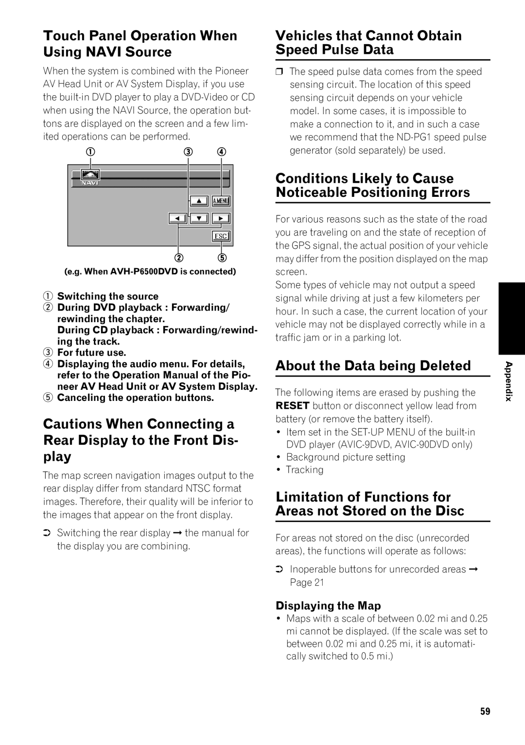 Pioneer AVIC-9DVD, AVIC-80DVD Touch Panel Operation When Using Navi Source, Vehicles that Cannot Obtain Speed Pulse Data 