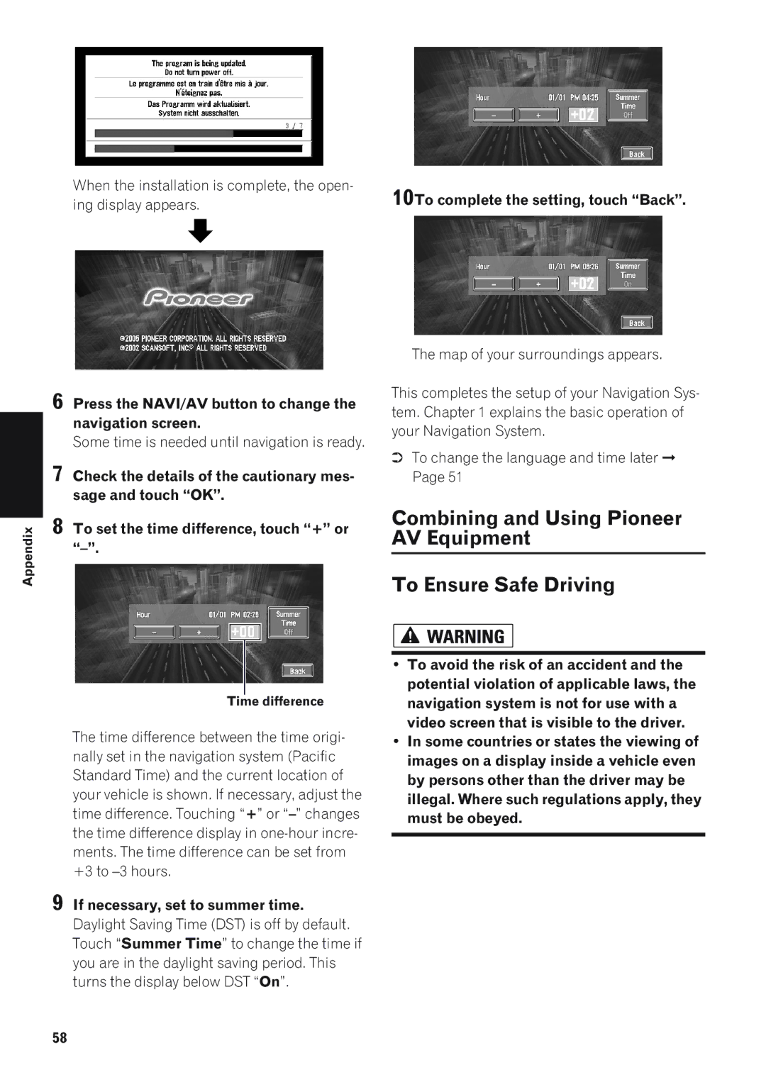 Pioneer AVIC-88DVD, AVIC-9DVD Press the NAVI/AV button to change the navigation screen, If necessary, set to summer time 